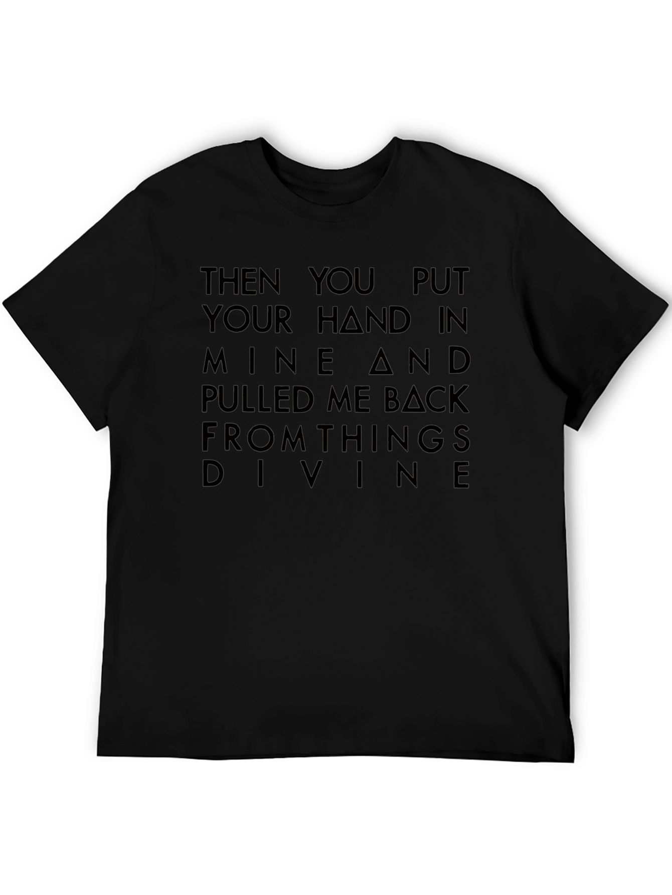 Black Then You Put Your Hand In Mine T-Shirt view 5