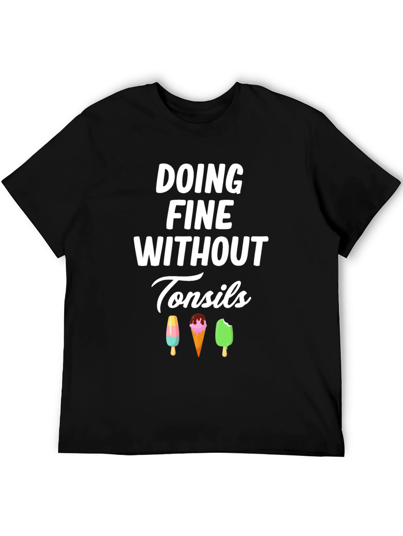 Black Doing Fine Without Tonsils T-Shirt view 5