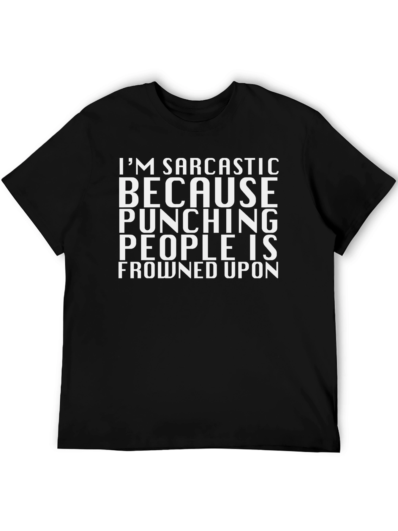 Black Sarcastic Humor T-Shirt: Punching People is Frowned Upon view 5