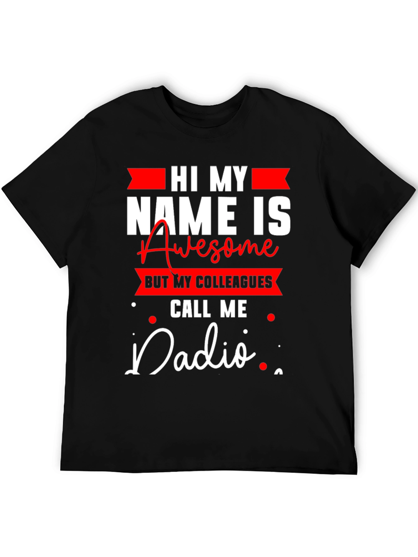 Black Funny "Dadio" T-Shirt - Great Gift for Dads view 5