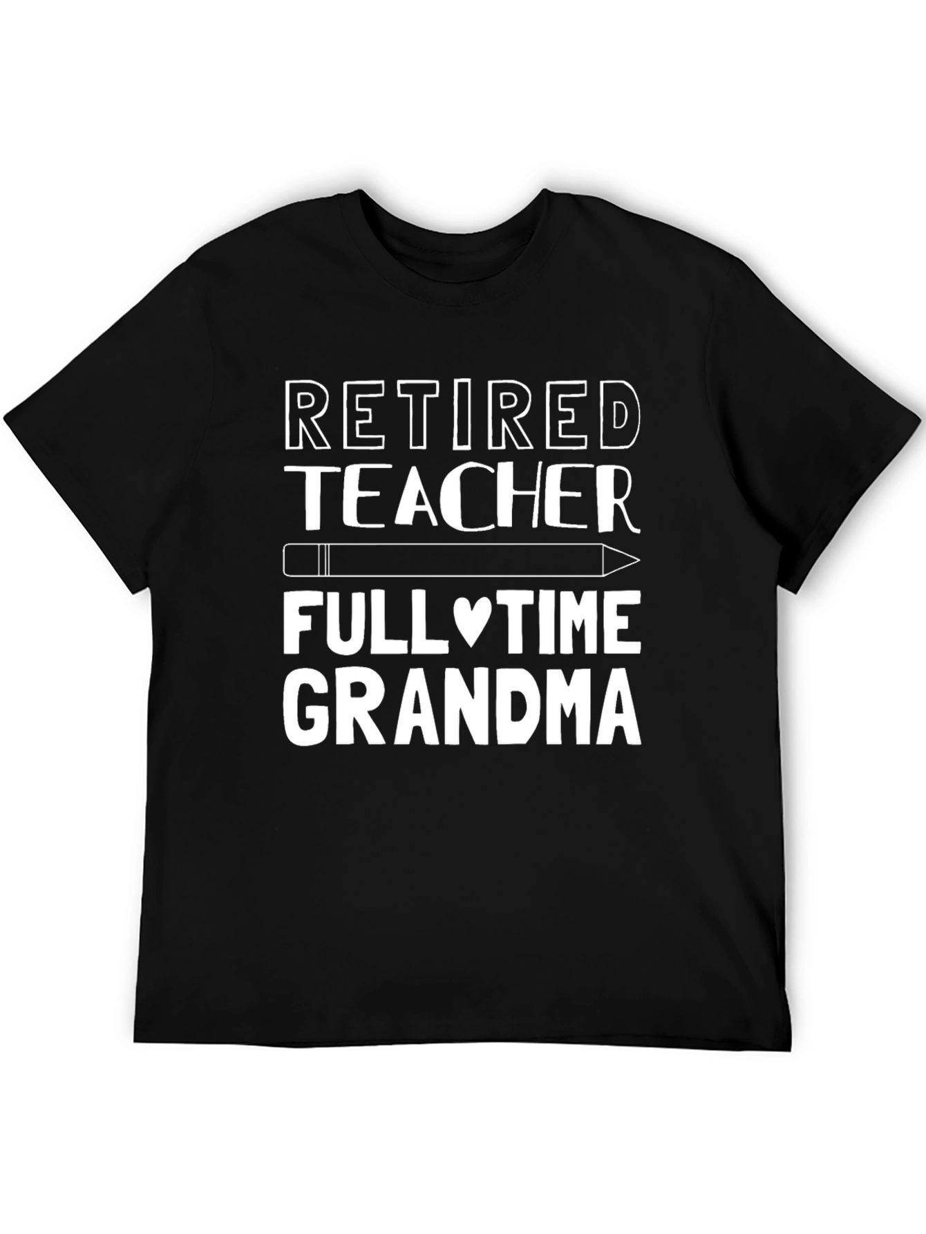 Retired Teacher, Full-Time Grandma T-Shirt - 5