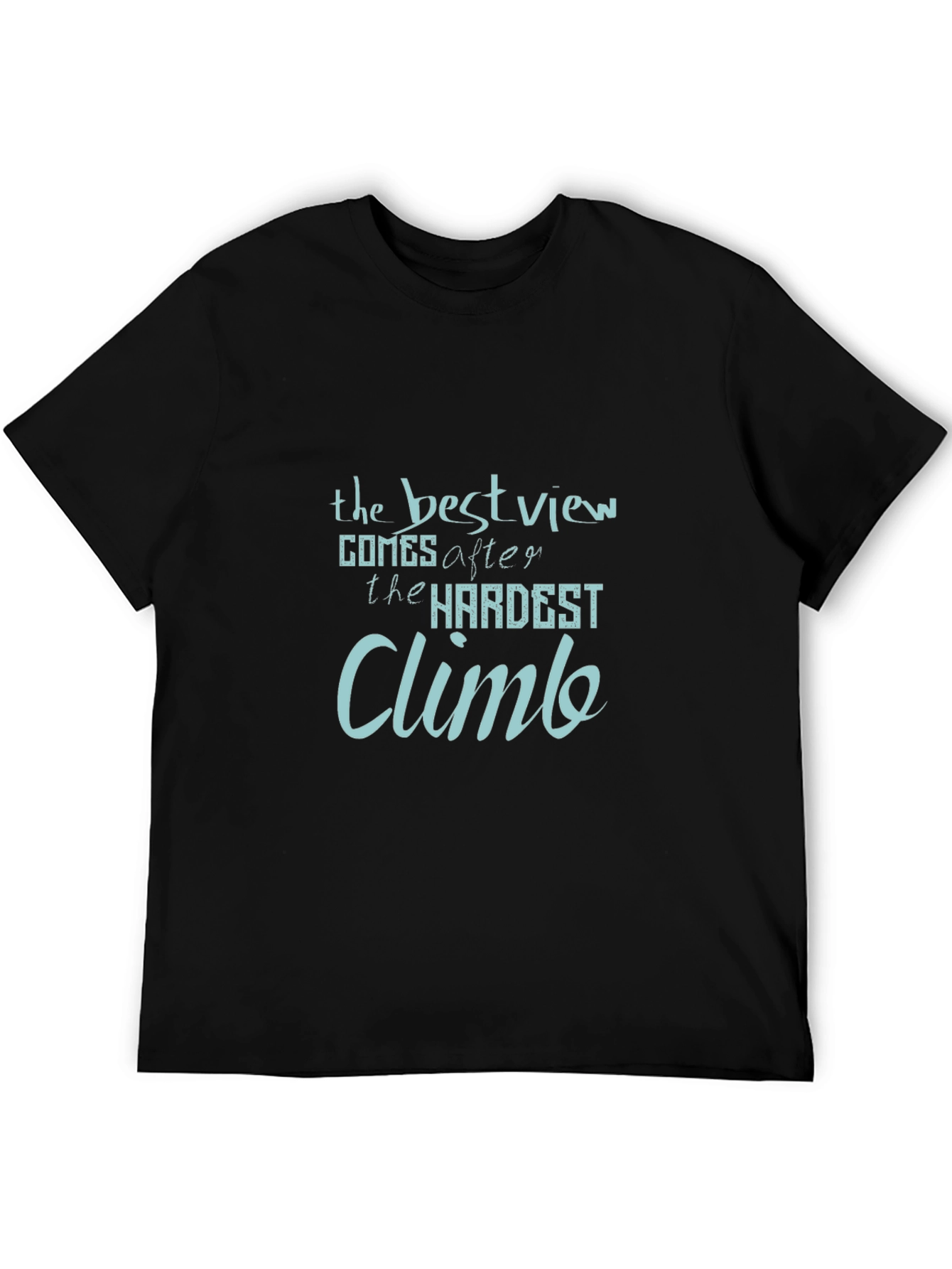 Black Inspirational Quote Graphic Tee: The Best View Climb view 5