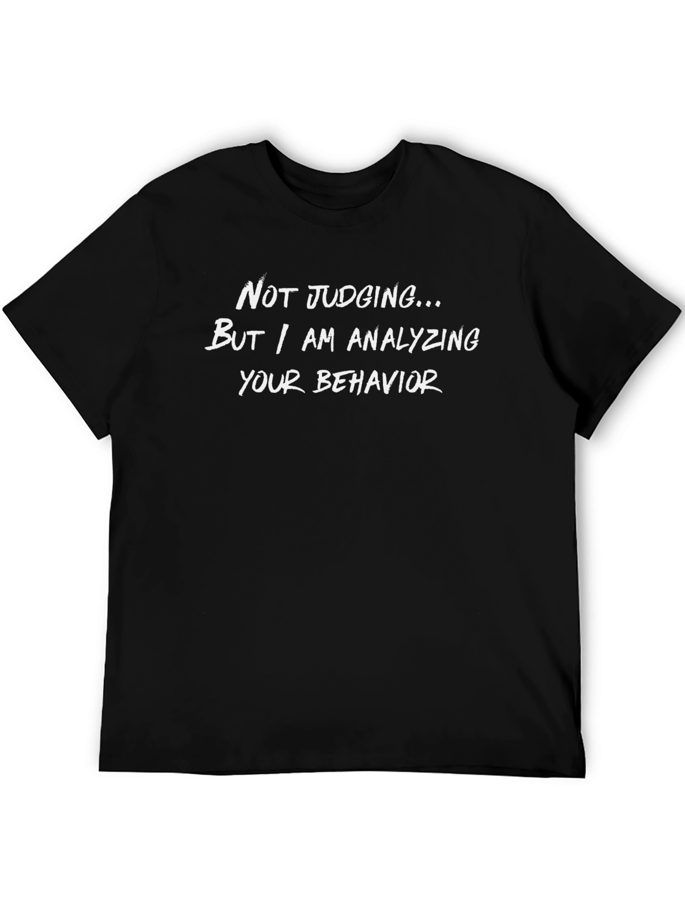 Black Analyzing Behavior Tee - Funny Sarcastic Graphic T-Shirt view 5