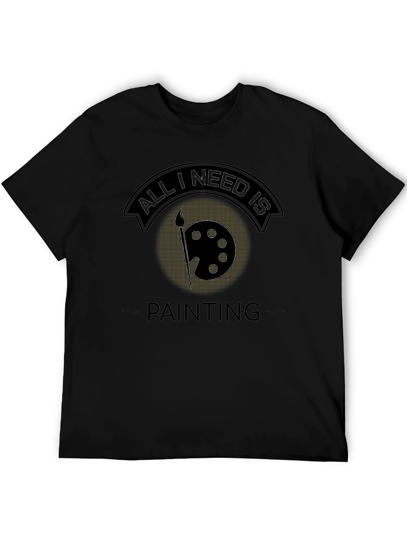 Black All I Need is Painting T-Shirt - Artistic Apparel view 5