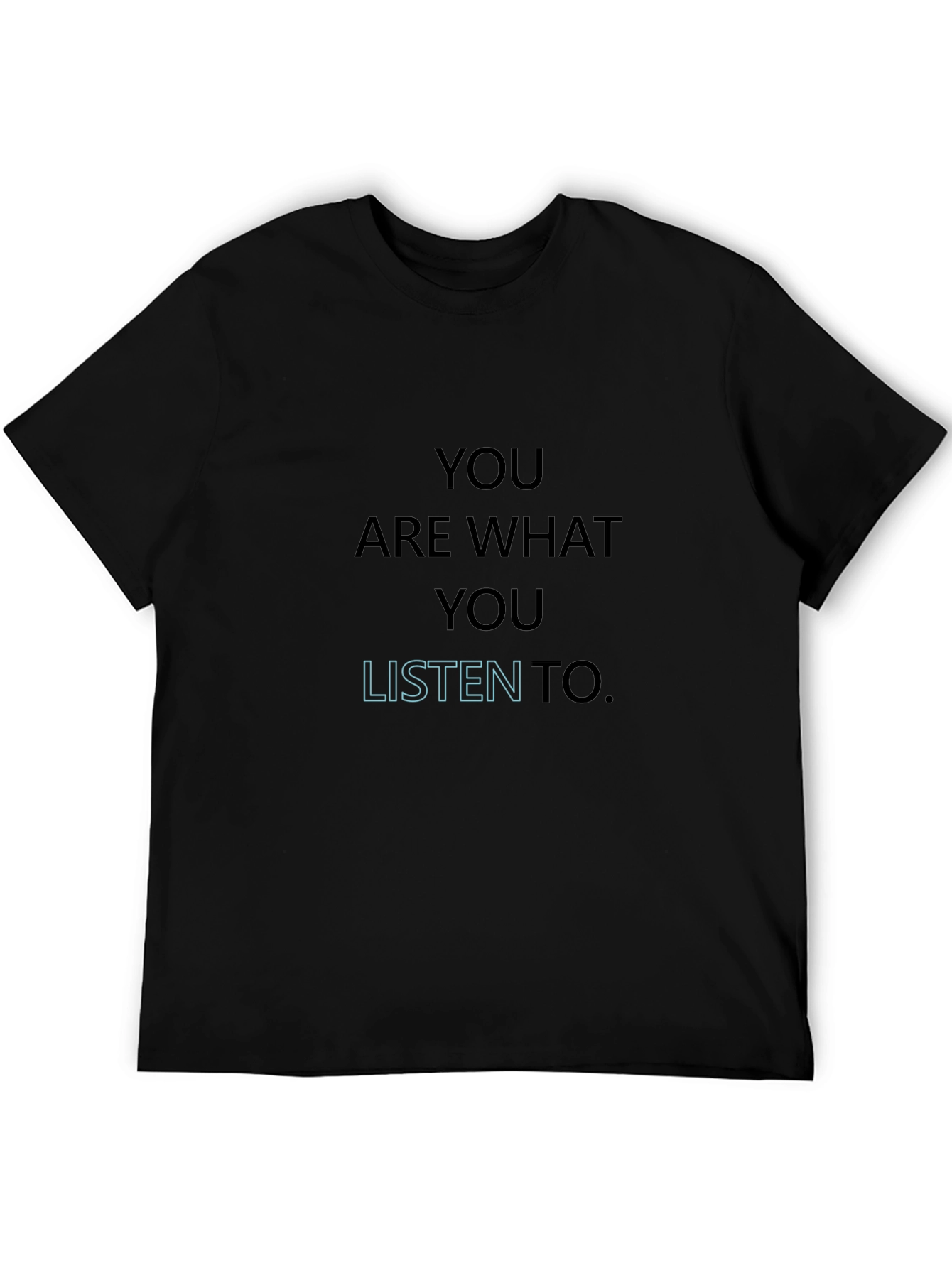 Black You Are What You Listen To Graphic Tee view 5