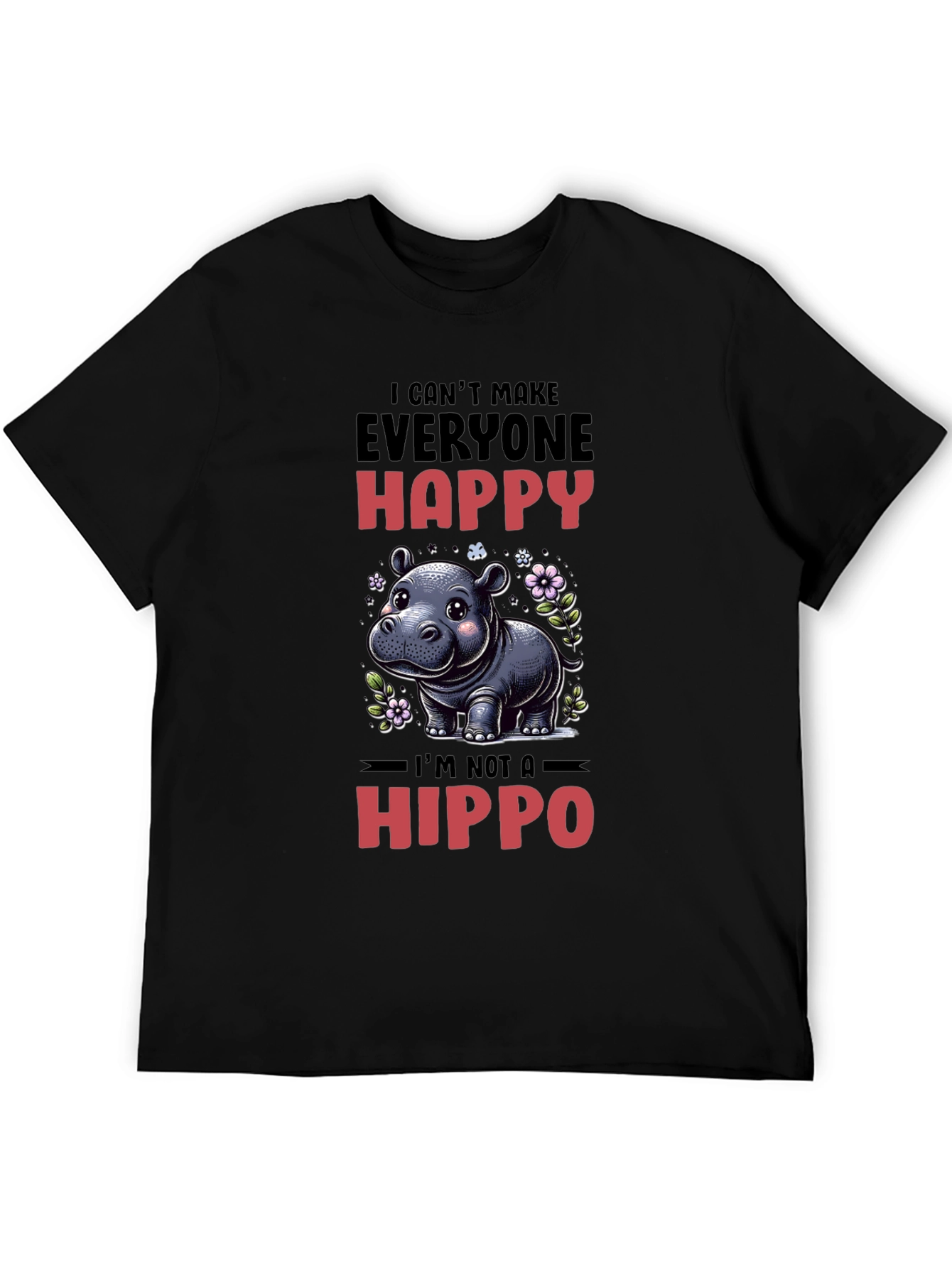 Black Funny Hippo T-Shirt - I Can't Make Everyone Happy view 5