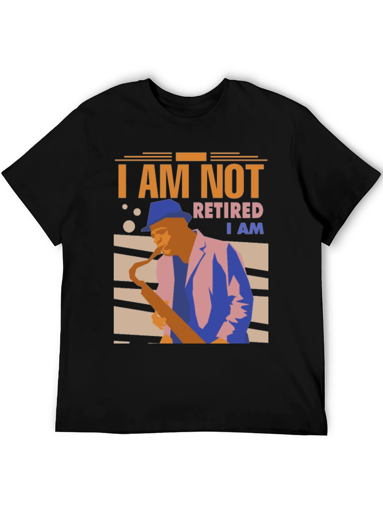 Black I Am Not Retired T-Shirt - Saxophone Player view 5