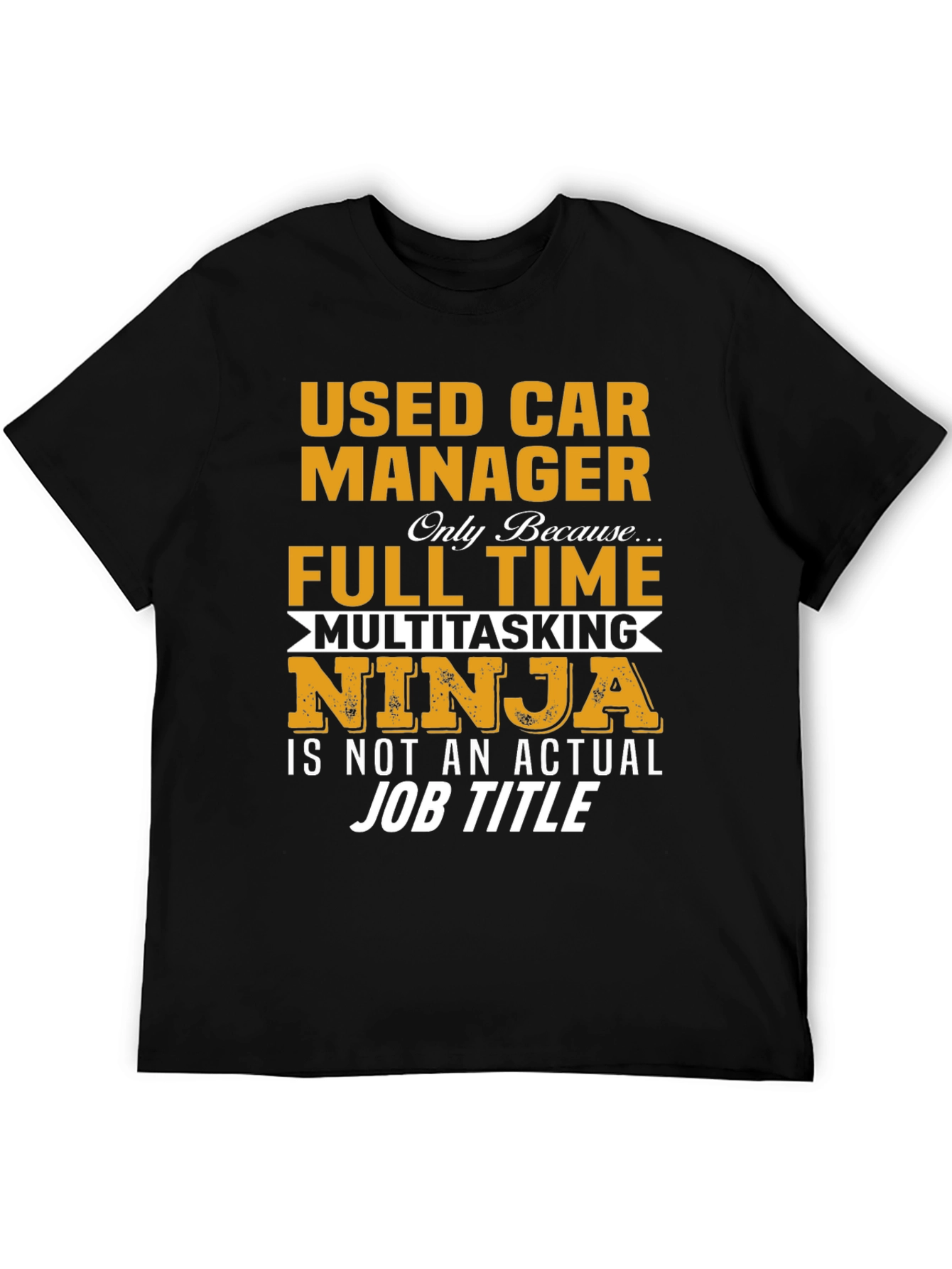 Black Used Car Manager Full Time Ninja T-Shirt view 5