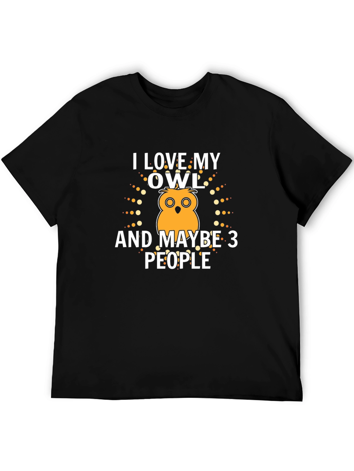 Black I Love My Owl And Maybe 3 People T-Shirt view 5