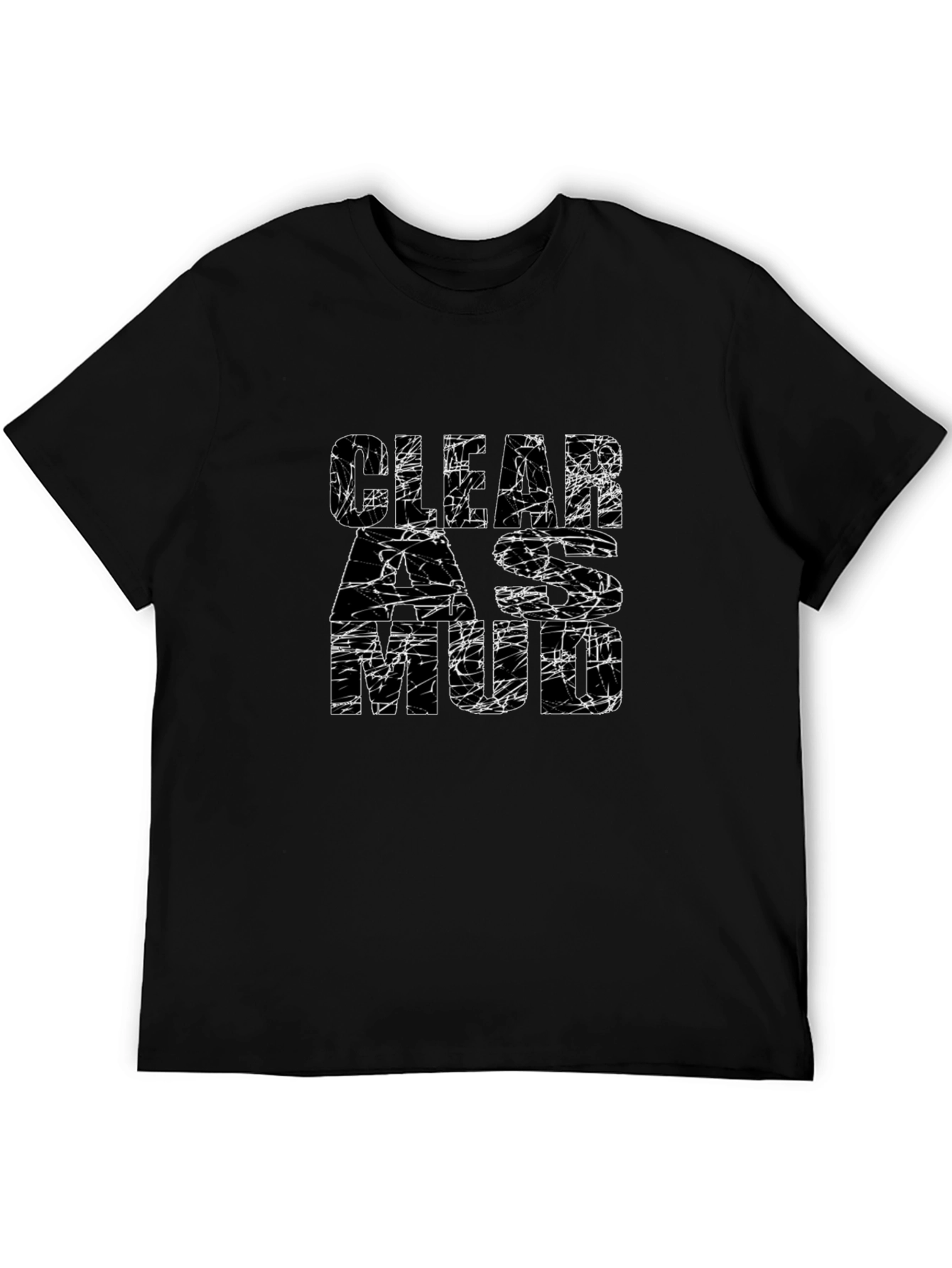 Black Clear as Mud Graphic Tee - Funny Sarcastic T-Shirt view 5