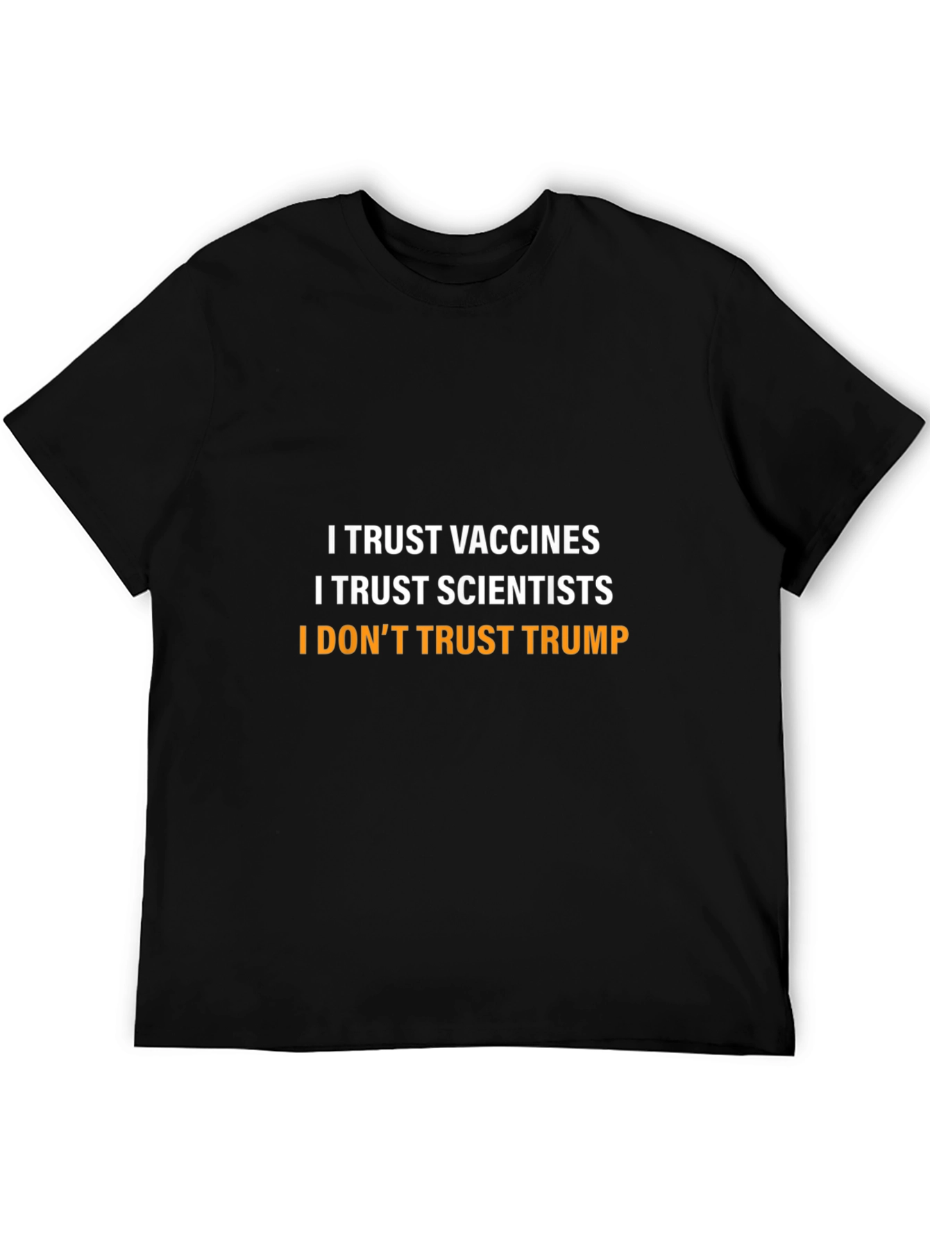 Black I Trust Vaccines T-Shirt Anti-Trump Political Tee view 5