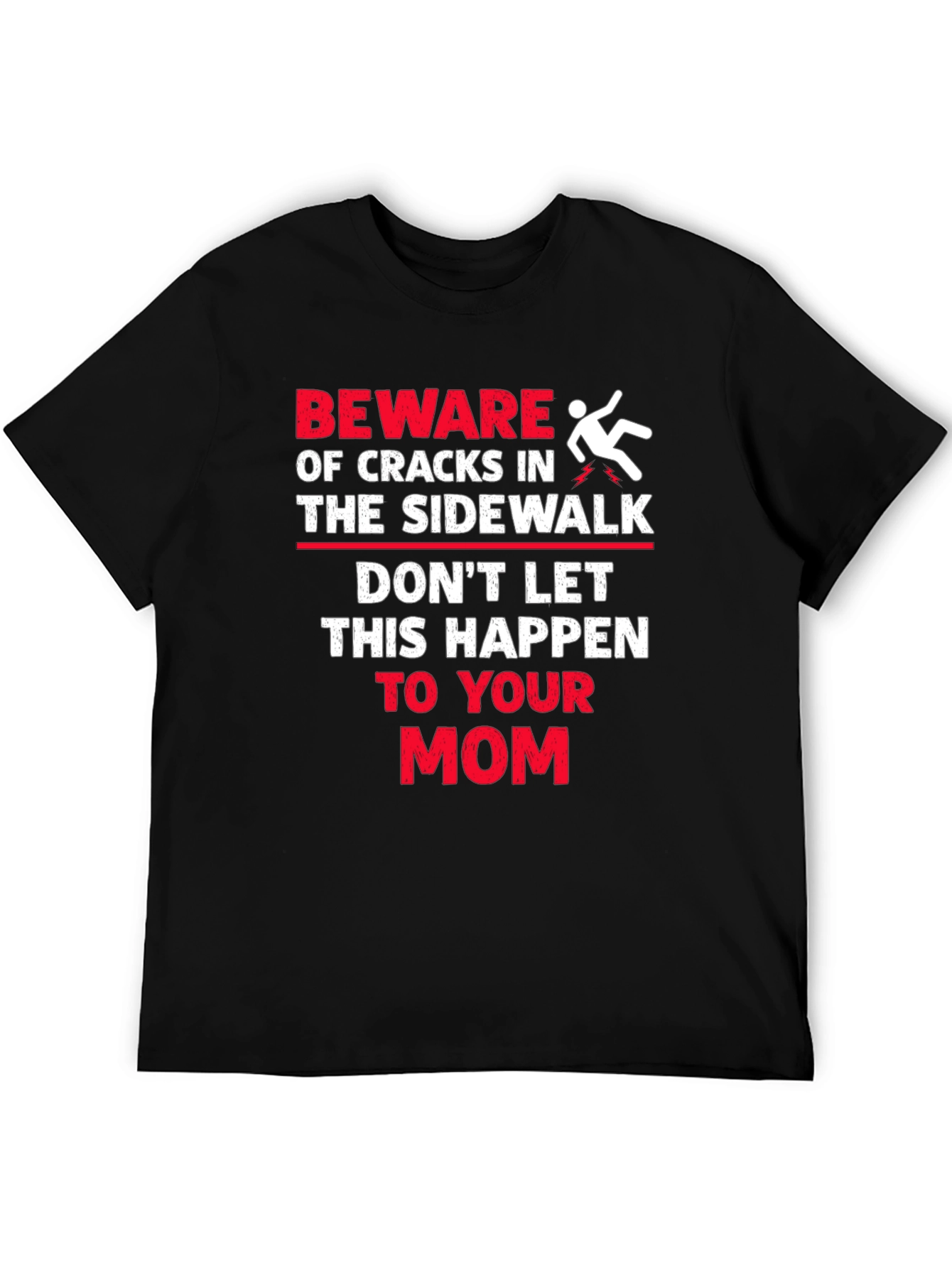 Black Beware Cracks Sidewalk Funny Mom Graphic Tee view 5