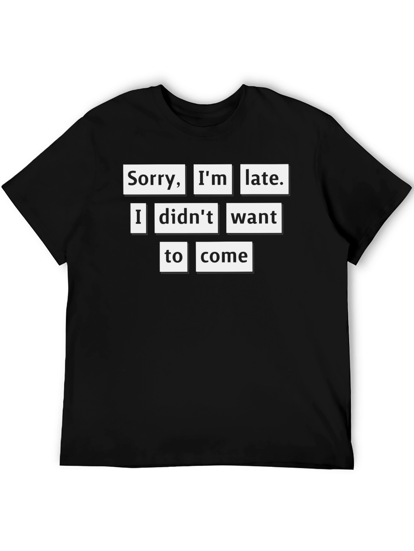 Black Sarcastic "Sorry I'm Late" Graphic Tee view 5
