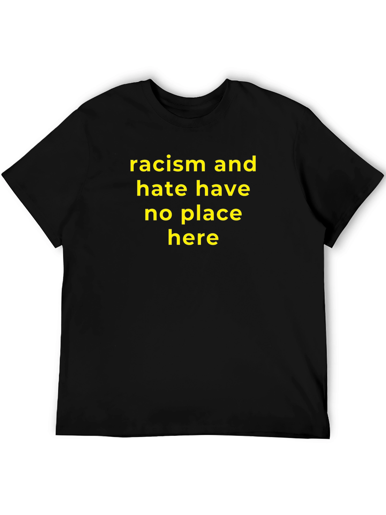 Black Racism and Hate Have No Place Here T-Shirt view 5