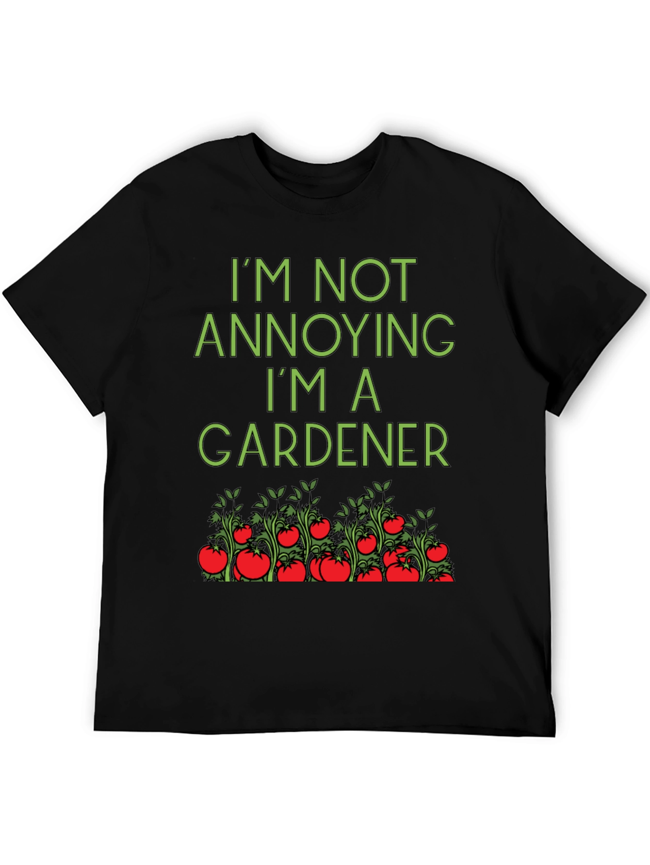 Black Gardener T-Shirt: I'm Not Annoying view 5