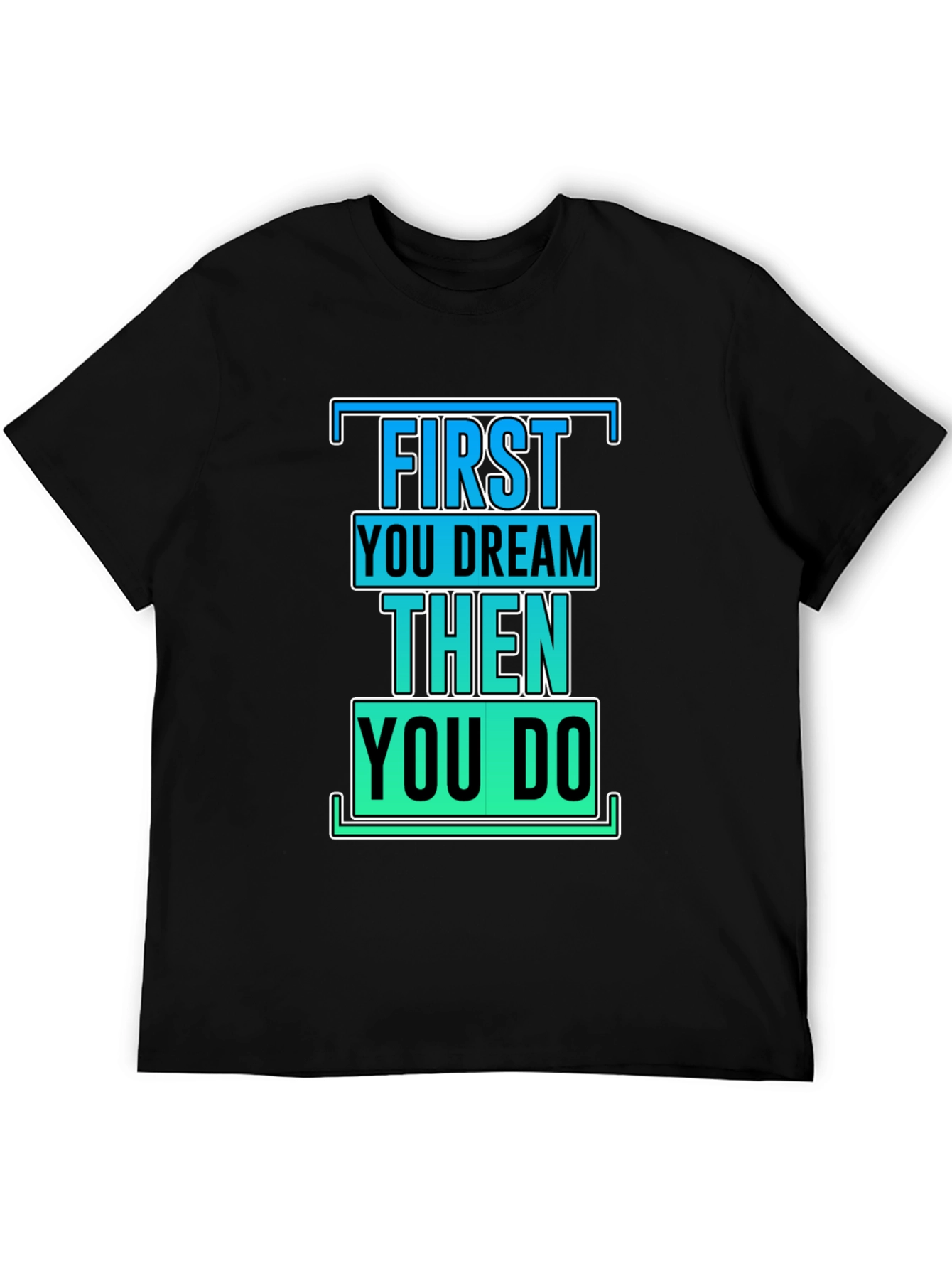 Black Inspirational First Dream Then Do T-Shirt view 5