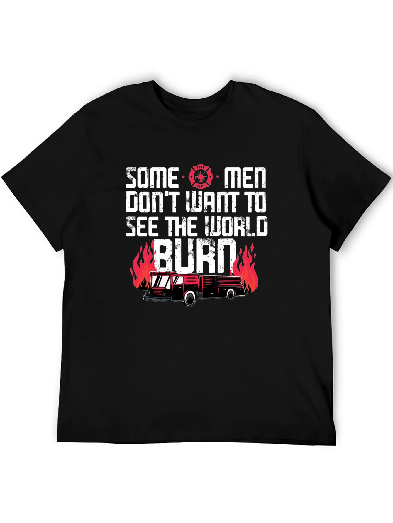 Black Firefighter T-Shirt: Some Men Don't Want To See The World Burn view 5