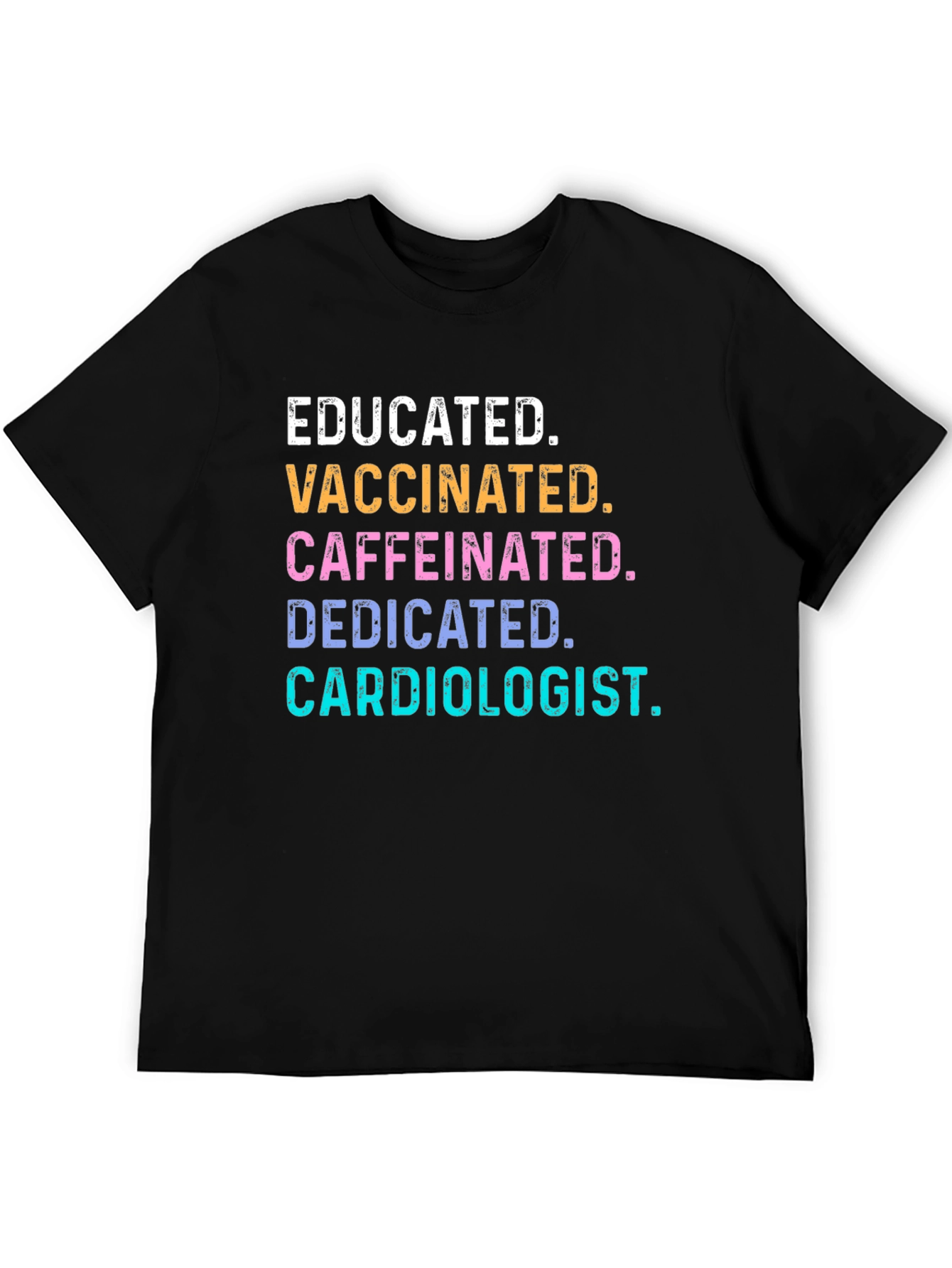 Black Educated Vaccinated Caffeinated Cardiologist T-Shirt view 5