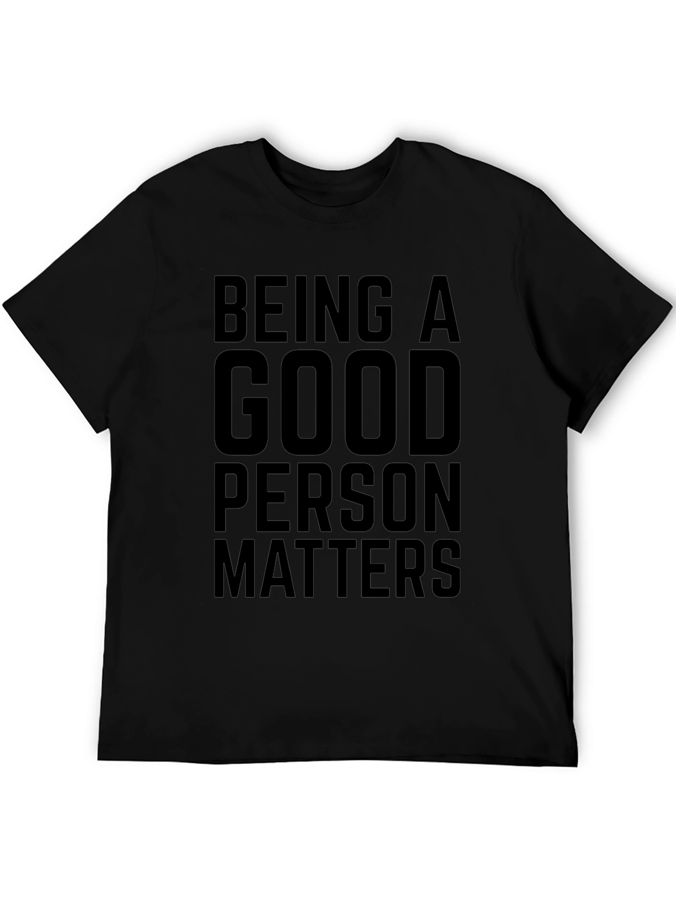 Black Being a Good Person Matters Black Graphic T-Shirt view 5