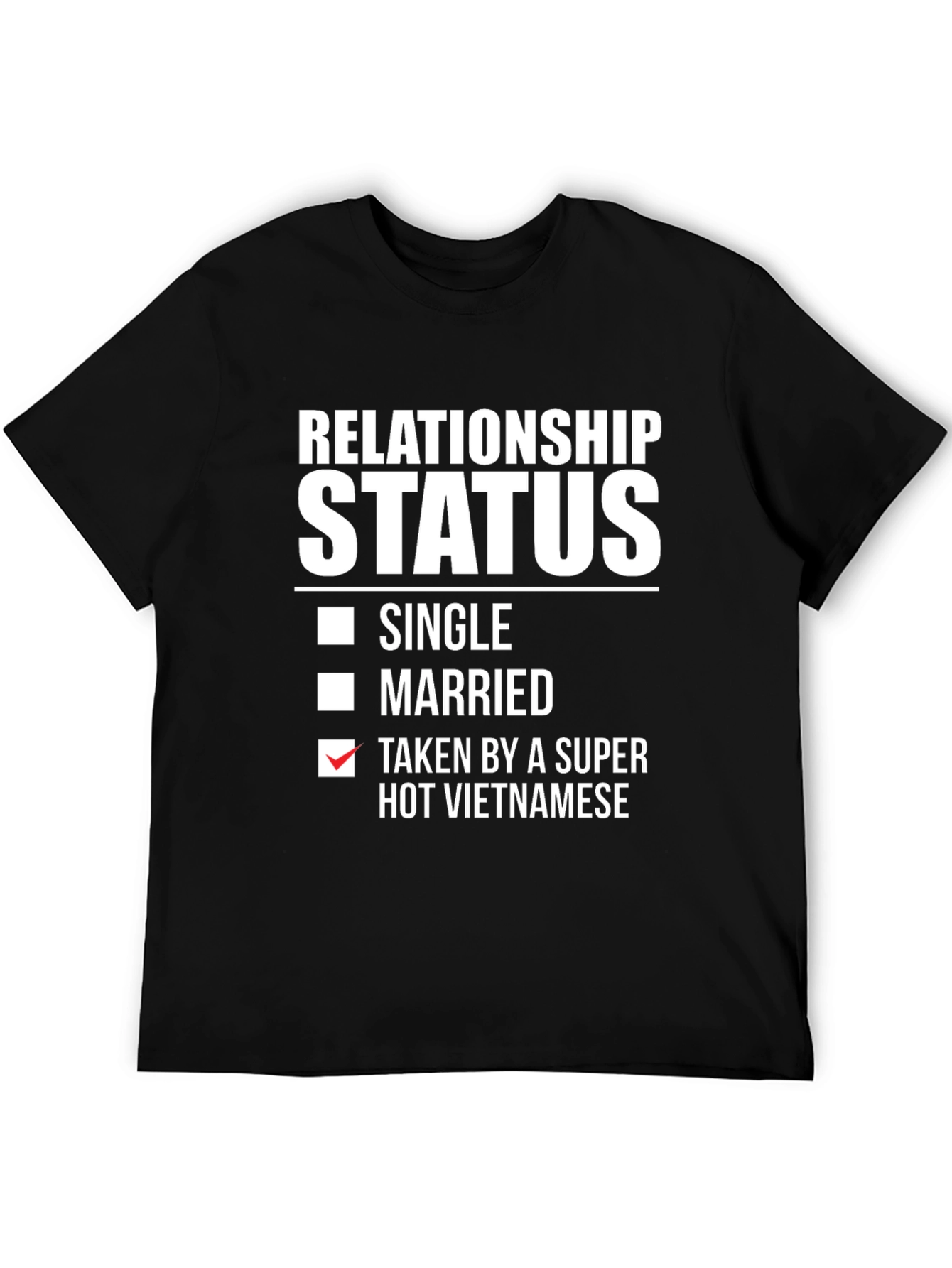 Black Relationship Status T-Shirt: Taken By Vietnamese view 5