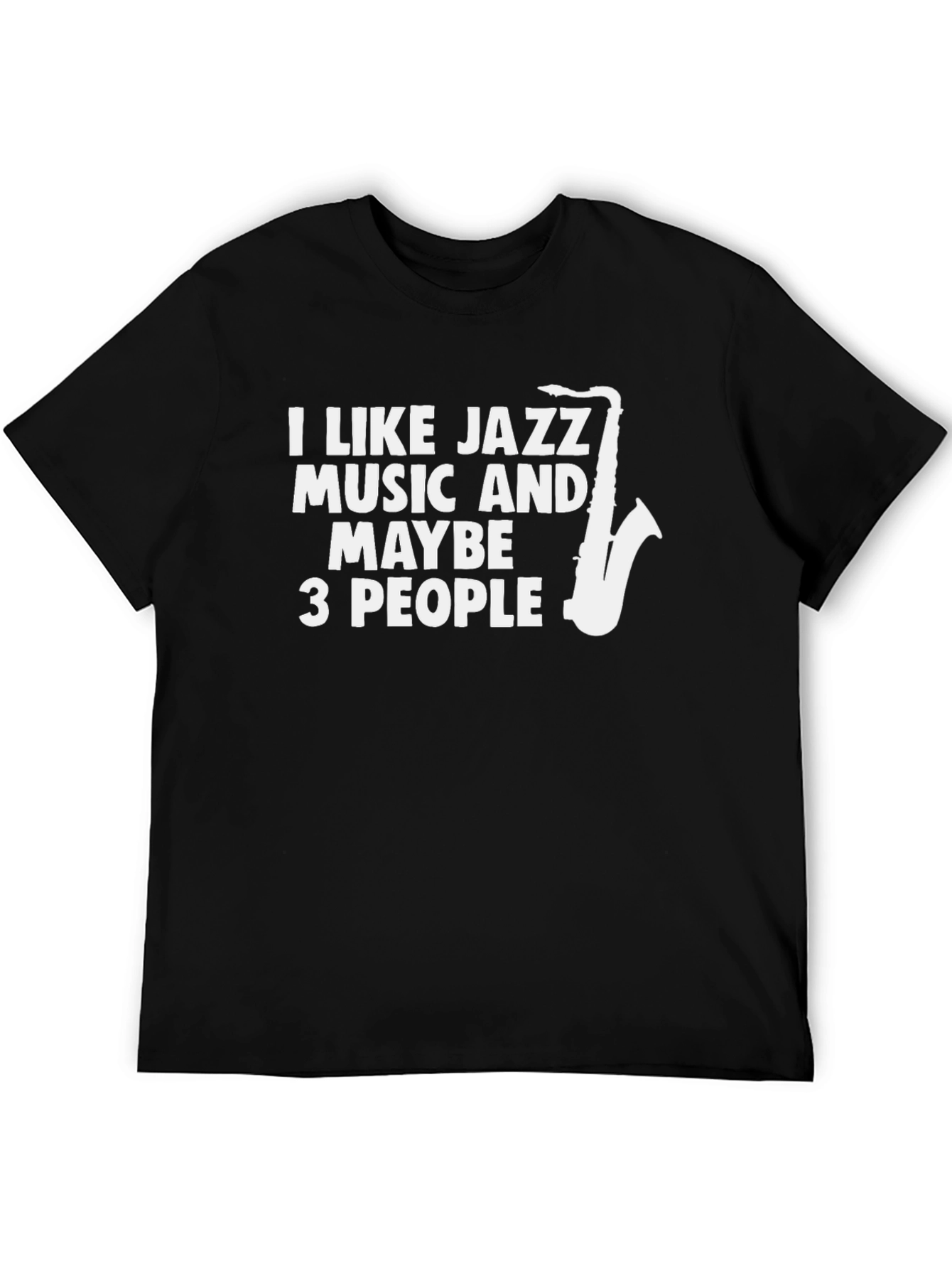 Black Jazz Music Lover T-Shirt - I Like Jazz and Maybe 3 People view 5