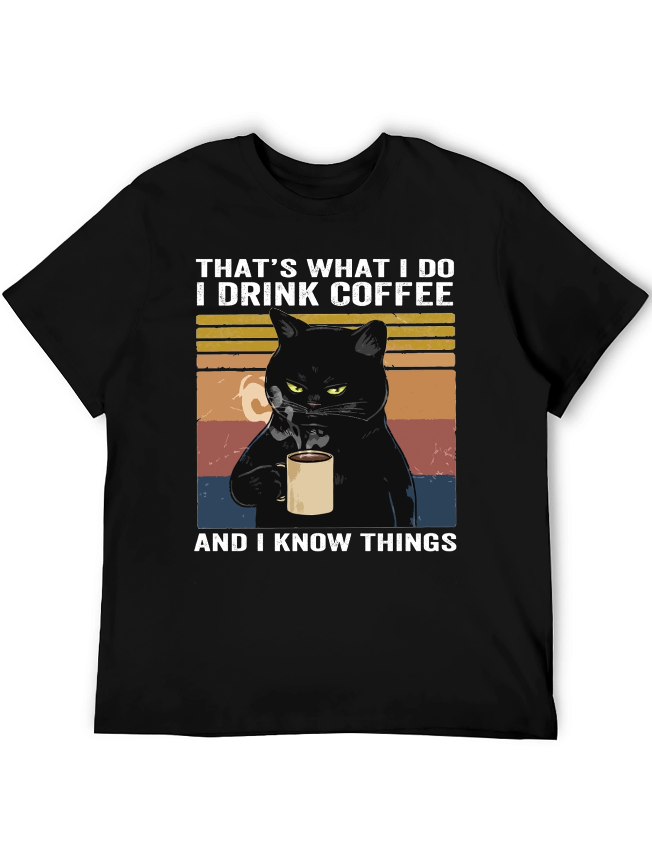 Black Coffee & Cat T-Shirt - I Drink Coffee and I Know Things view 5