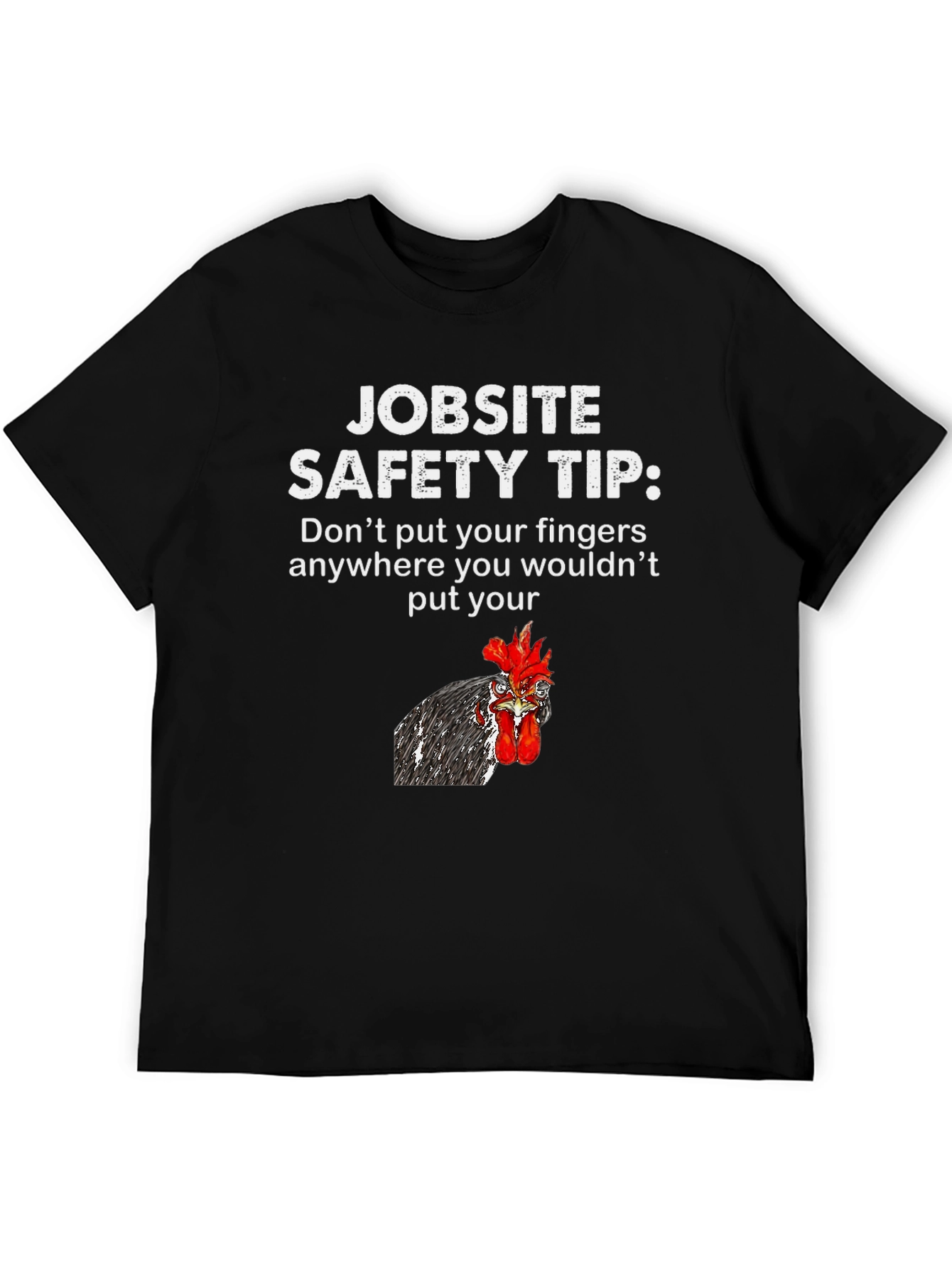 Black Jobsite Safety Tip Chicken T-Shirt view 5