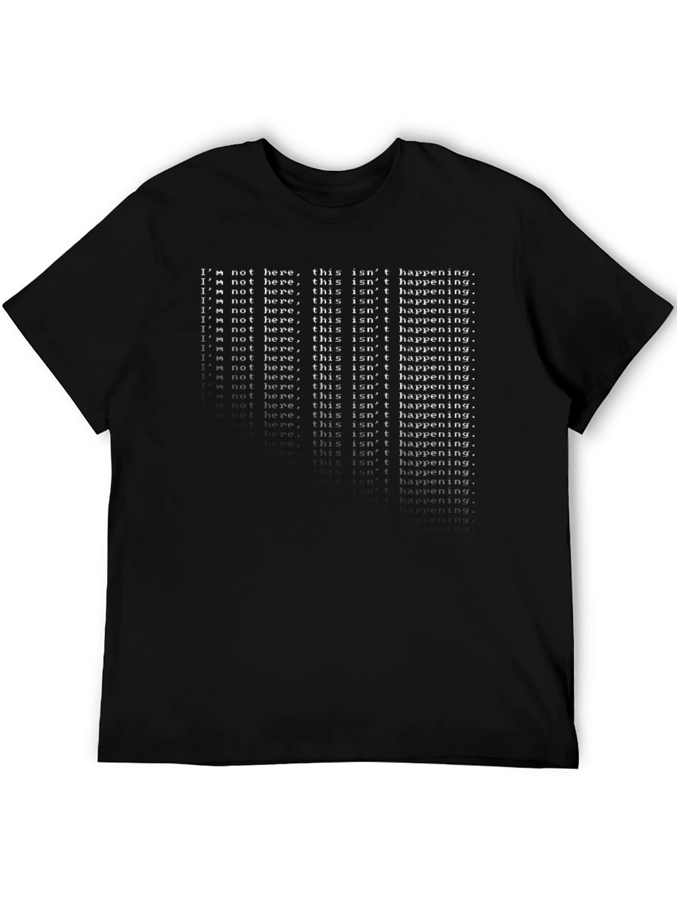 Black I'm Not Here T-Shirt - This Isn't Happening Graphic Tee view 5