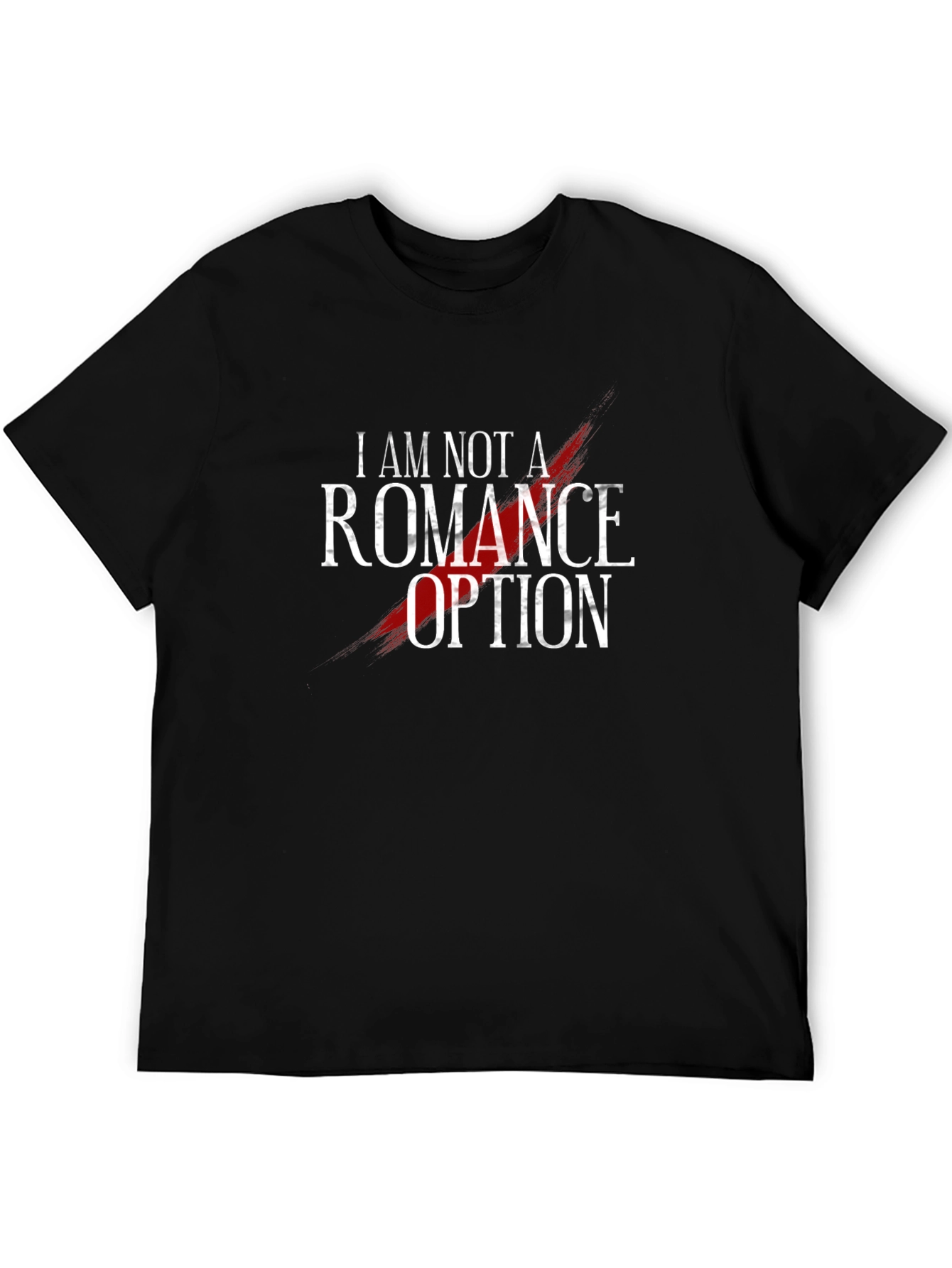 Black I am not a Romance Option T-Shirt - Bold Graphic Tee view 5