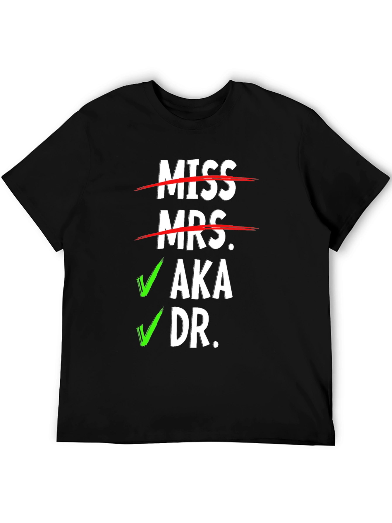 Black Miss Mrs. AKA Dr. T-Shirt - Novelty Graphic Tee view 5