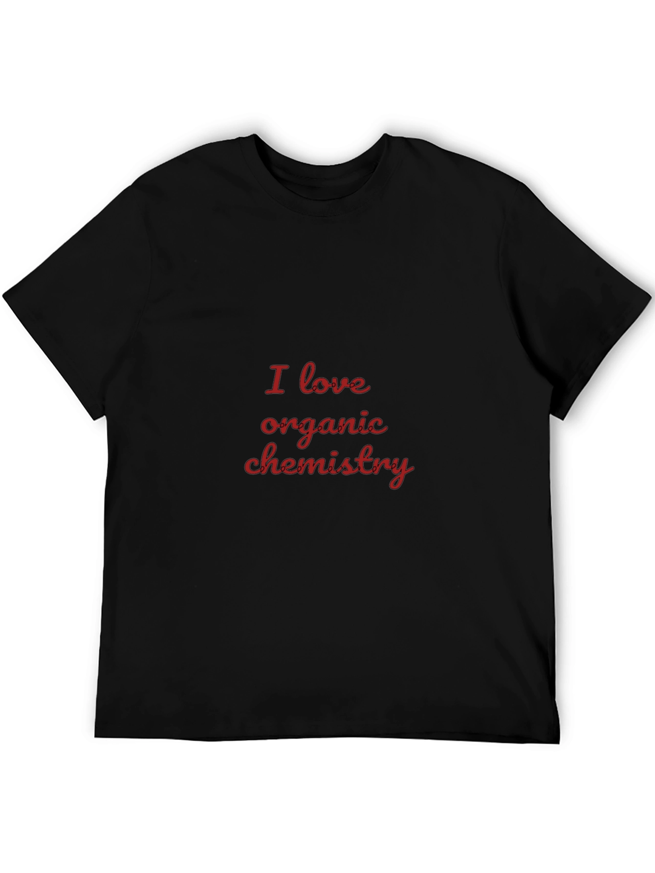 I Love Organic Chemistry Graphic T-Shirt - 5