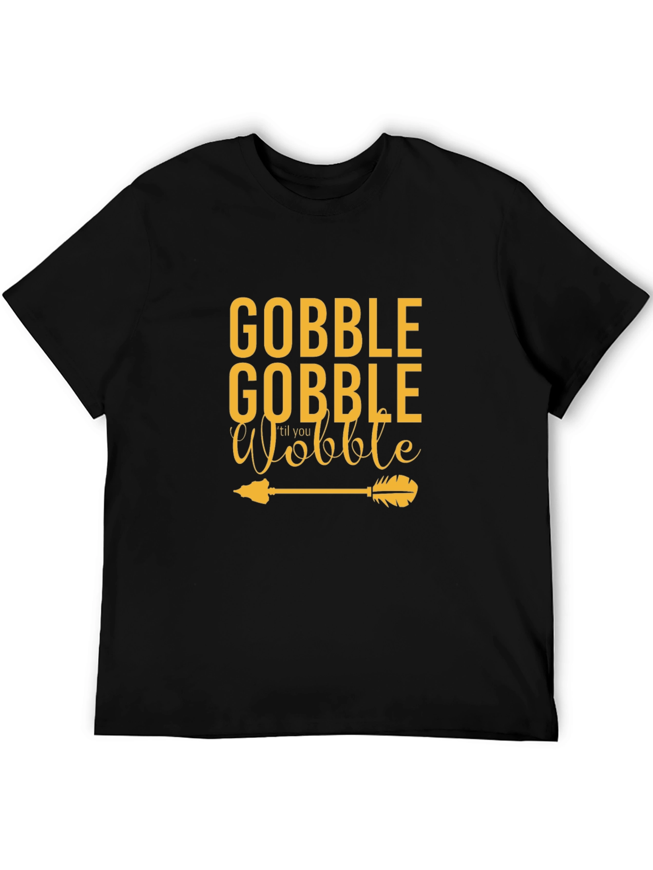 Gobble 'Til You Wobble Thanksgiving Tee - 5
