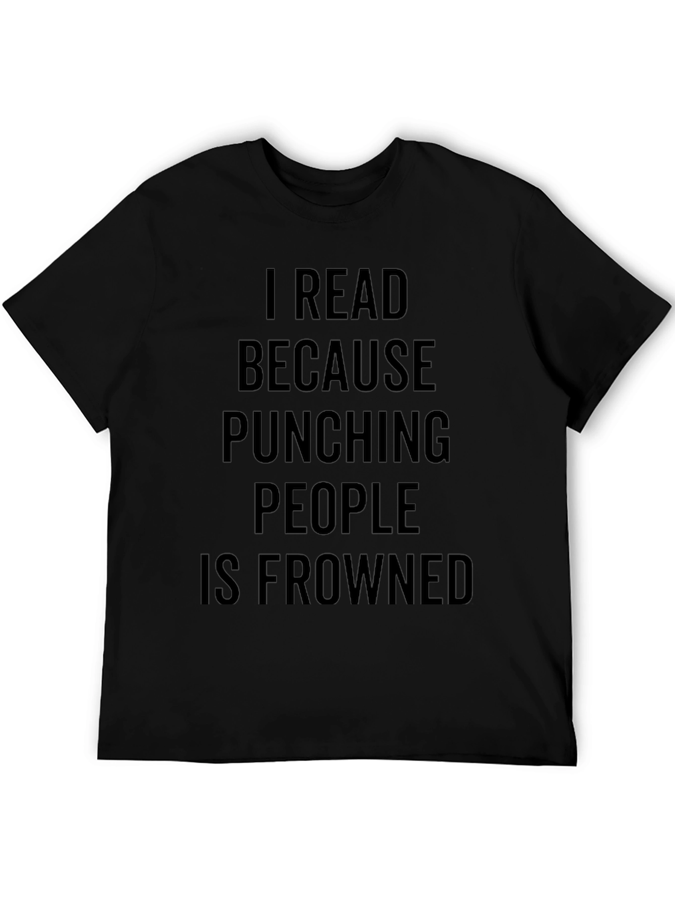 Black Funny I Read Because Punching People is Frowned On T-Shirt view 5