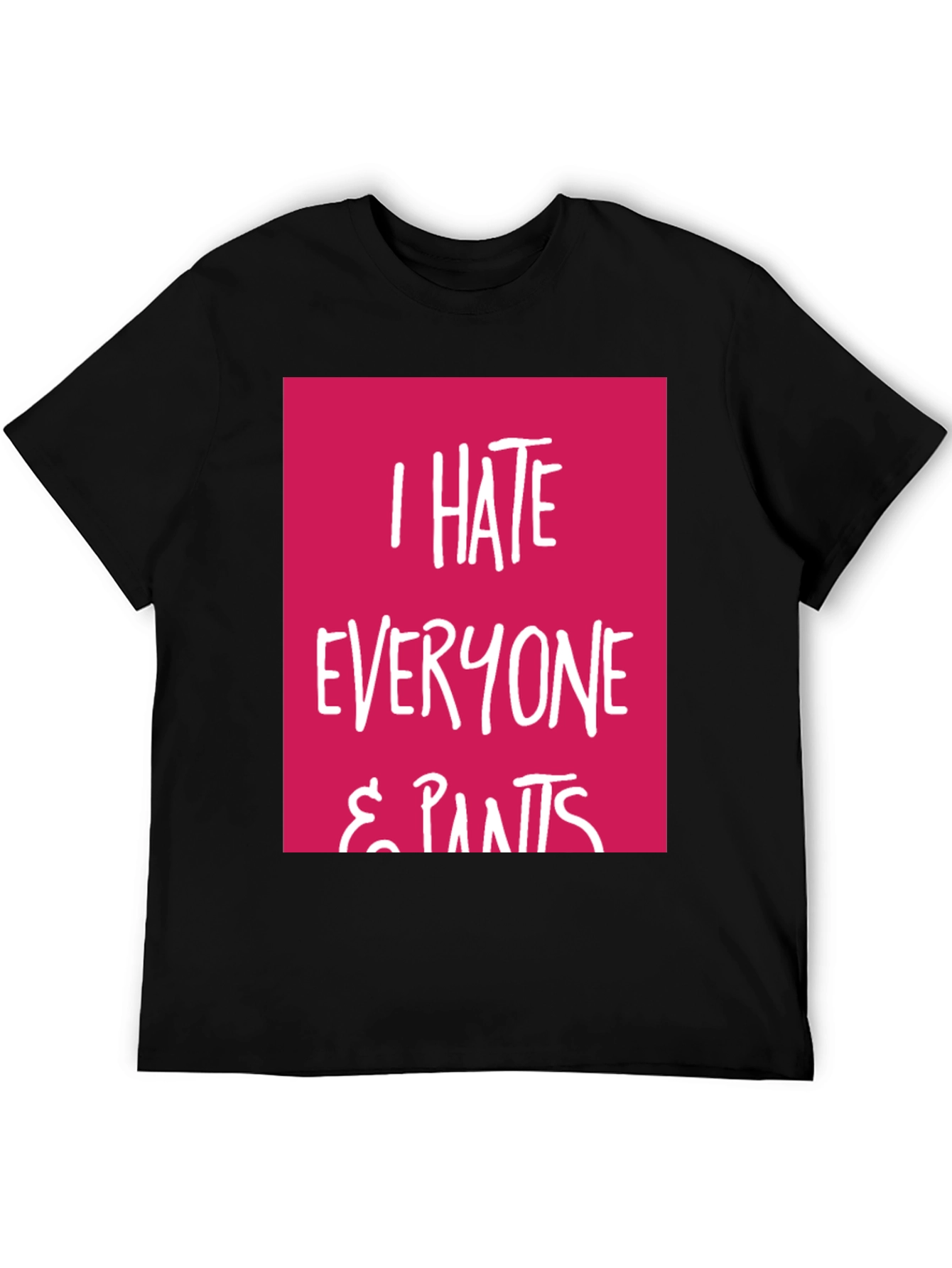 Black I Hate Everyone & Pants Graphic Tee view 5