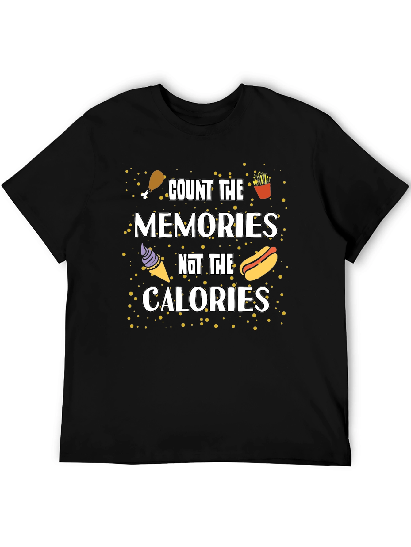 Black Count the Memories Not the Calories T-Shirt view 5