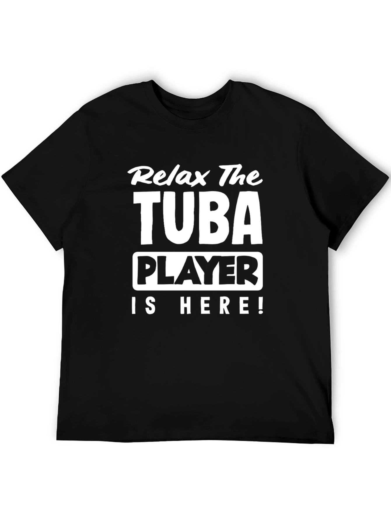 Black Relax The Tuba Player Is Here! Black Tee view 5