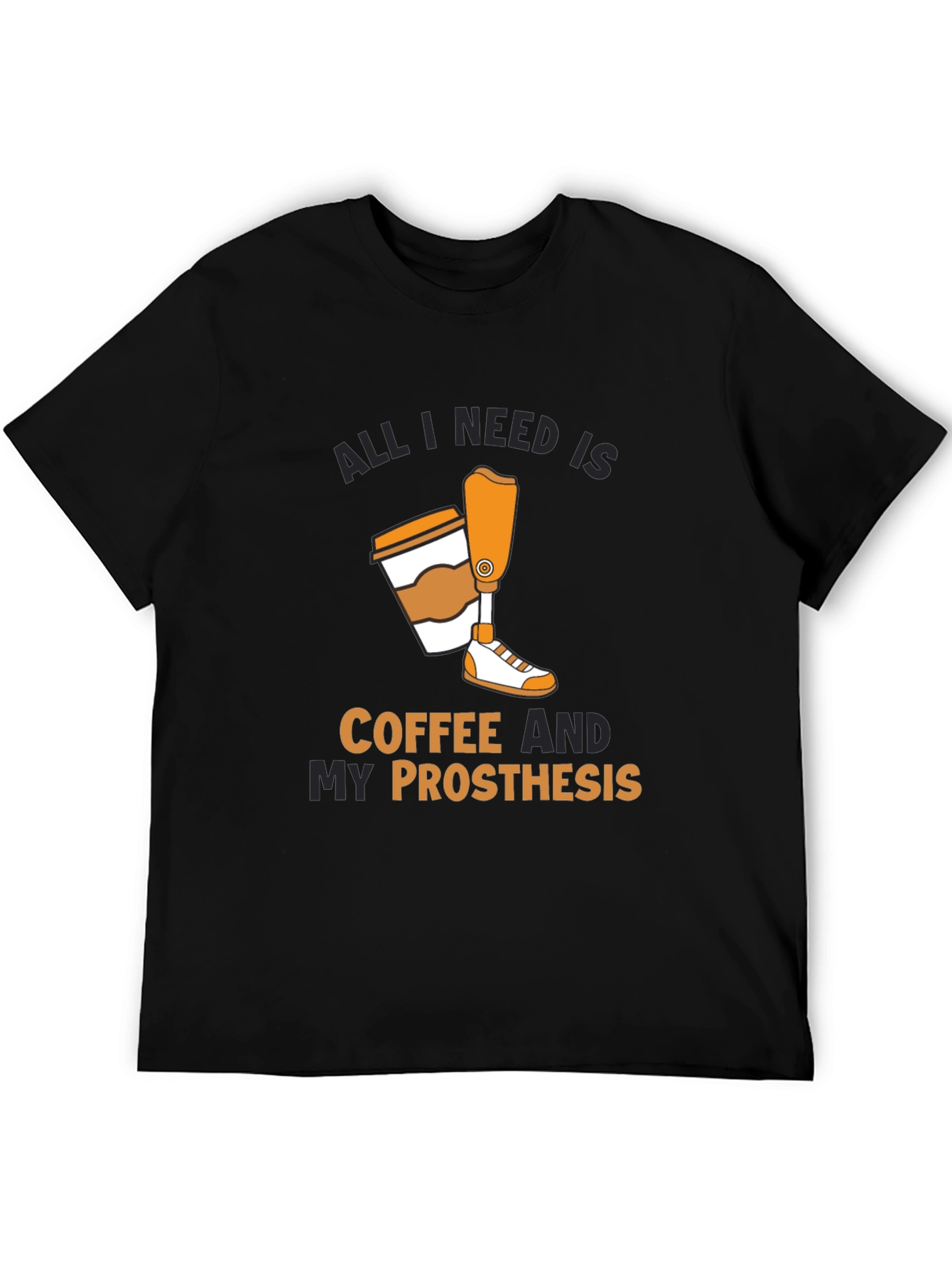 Black Coffee & Prosthesis T-Shirt: All I Need Is... view 5