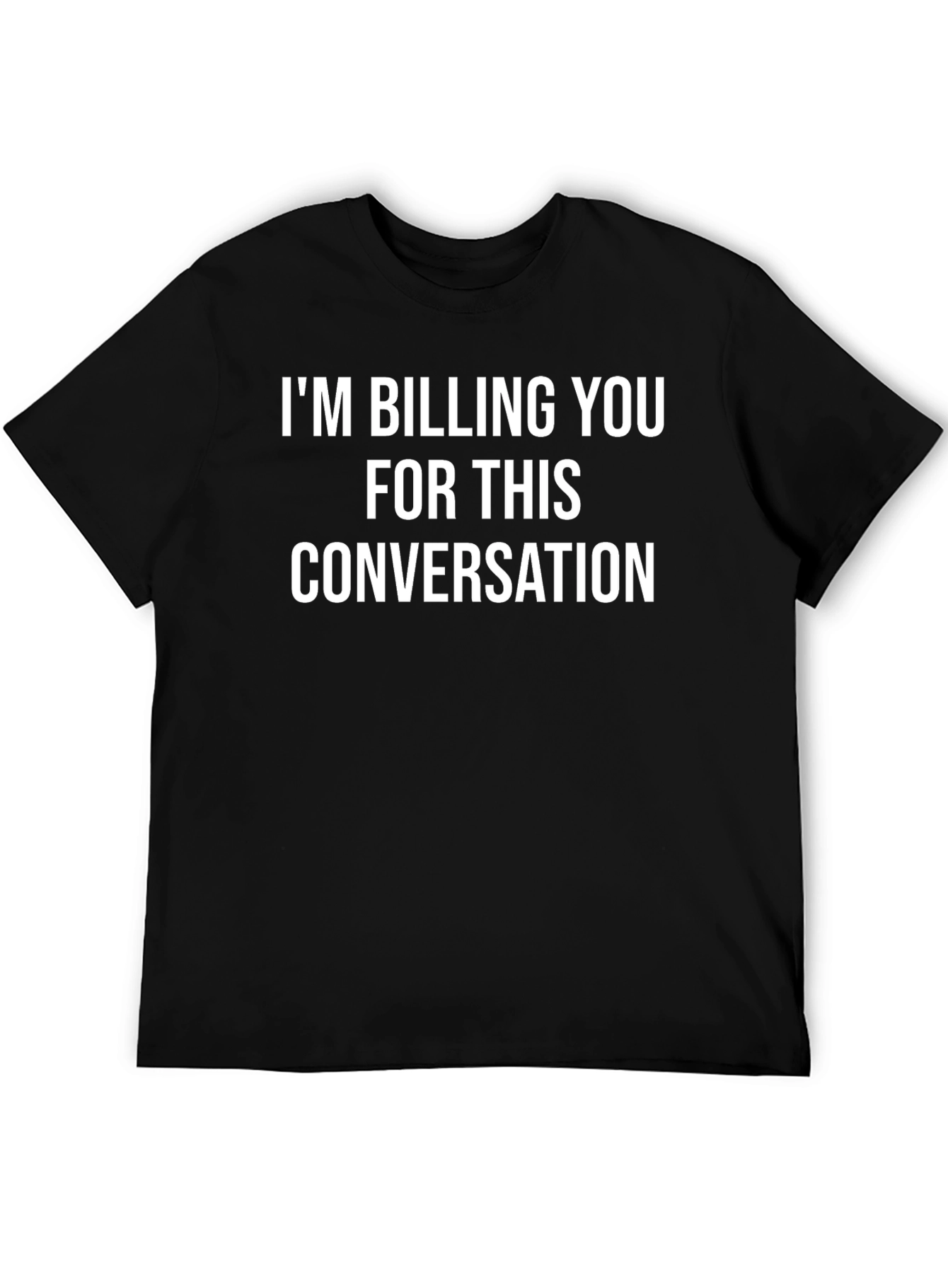 Black Billing Conversation T-Shirt - Funny Sarcastic Tee view 5