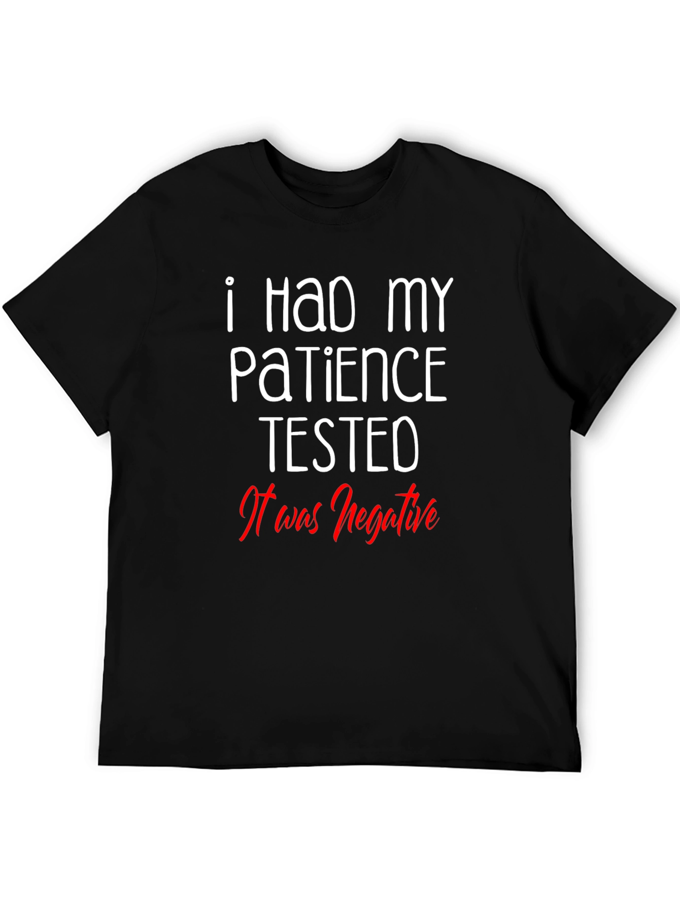 Black Funny Patience Tested Negative Graphic T-Shirt view 5