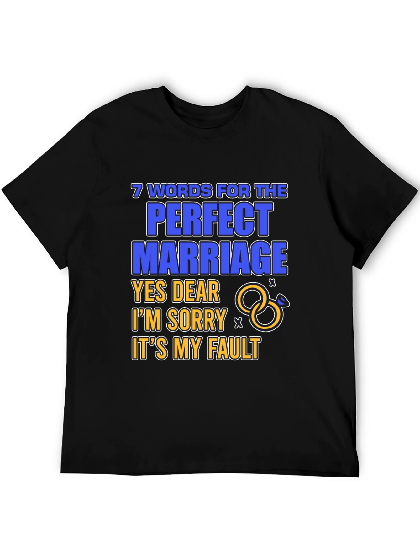 Black 7 Words for Perfect Marriage T-Shirt: Humorous Gift view 5