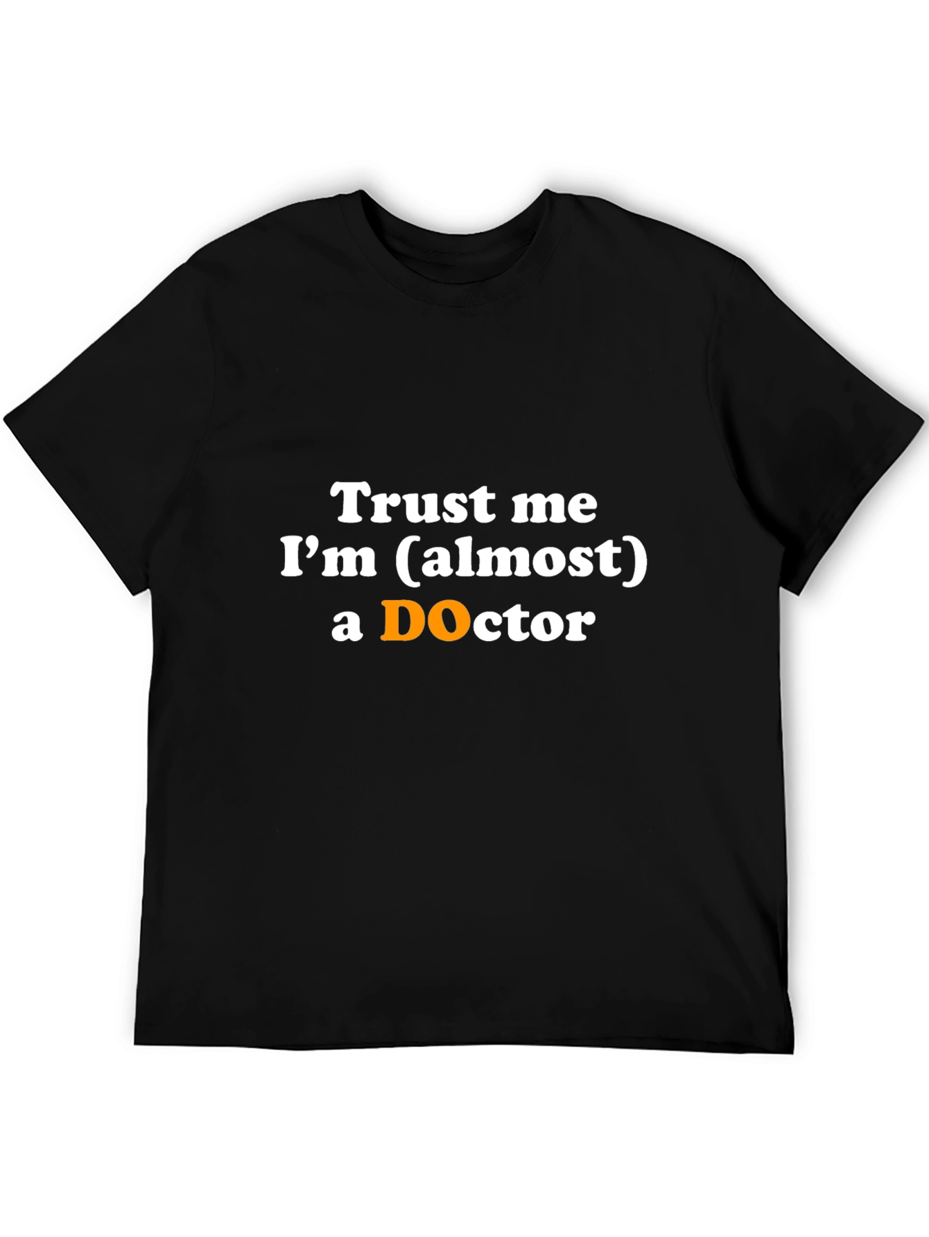 Black Trust Me I'm (almost) a DOctor T-Shirt view 5