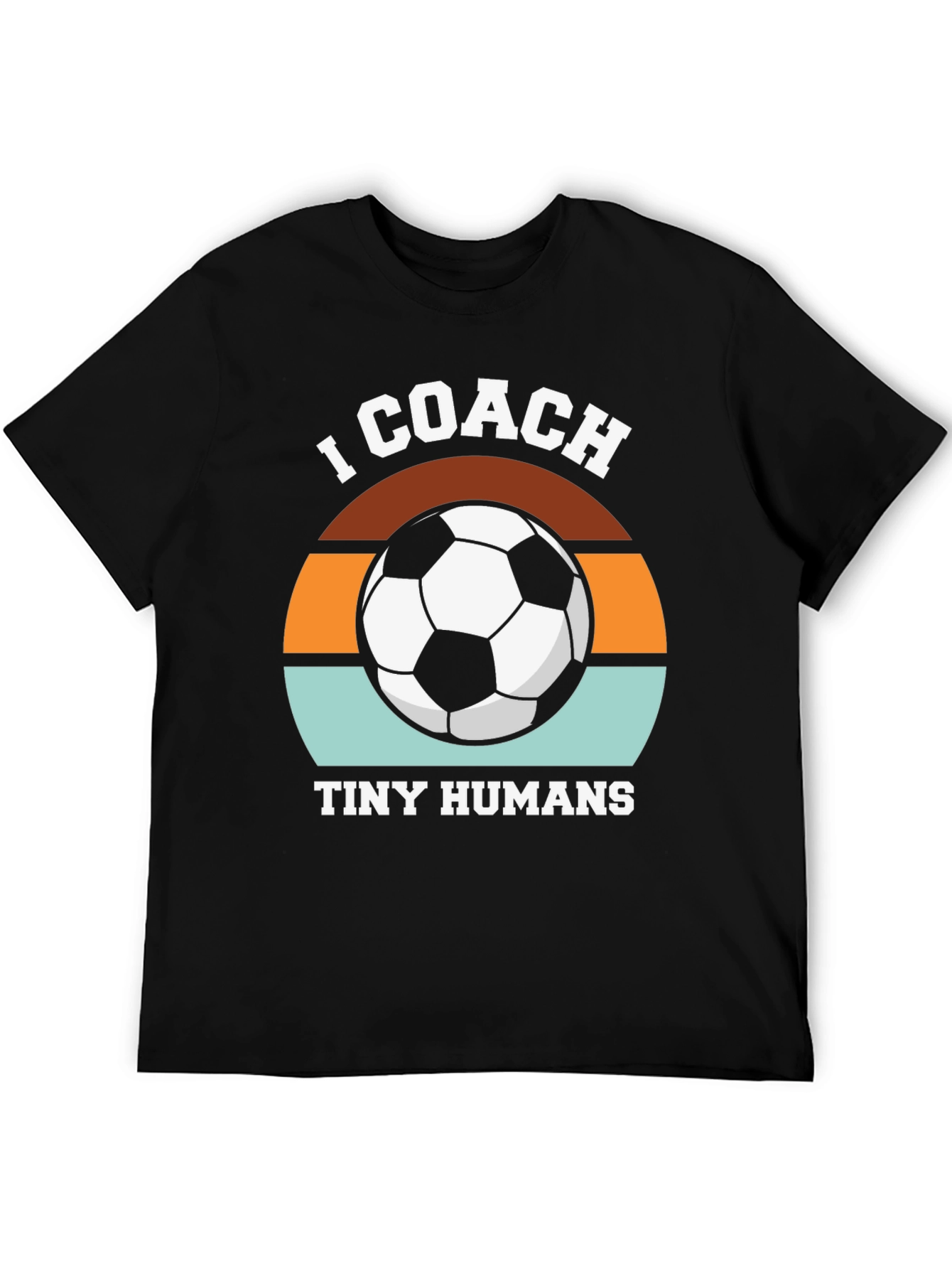 Black I Coach Tiny Humans Soccer T-Shirt - Great Gift view 5