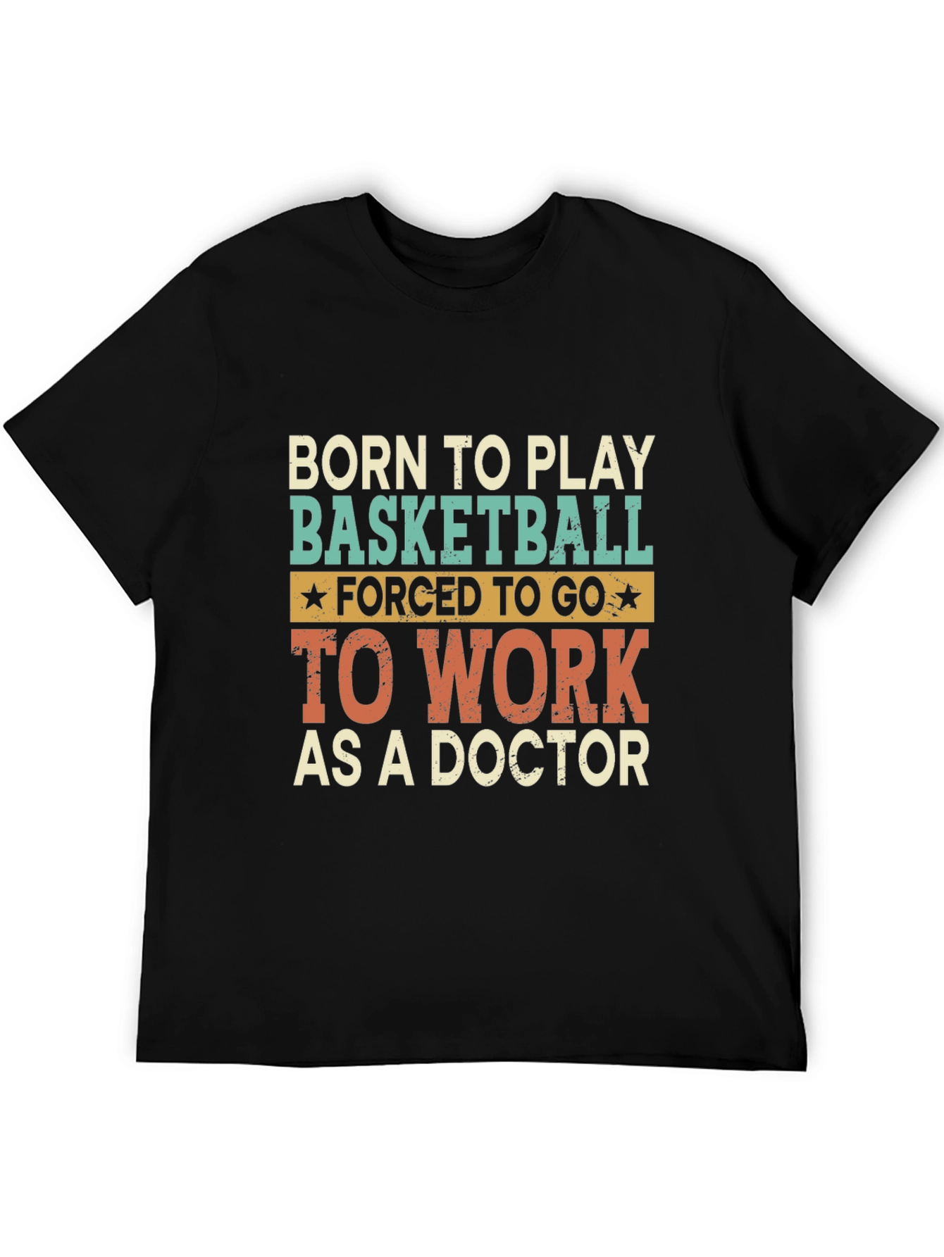 Black Born to Play Basketball Doctor T-Shirt view 5