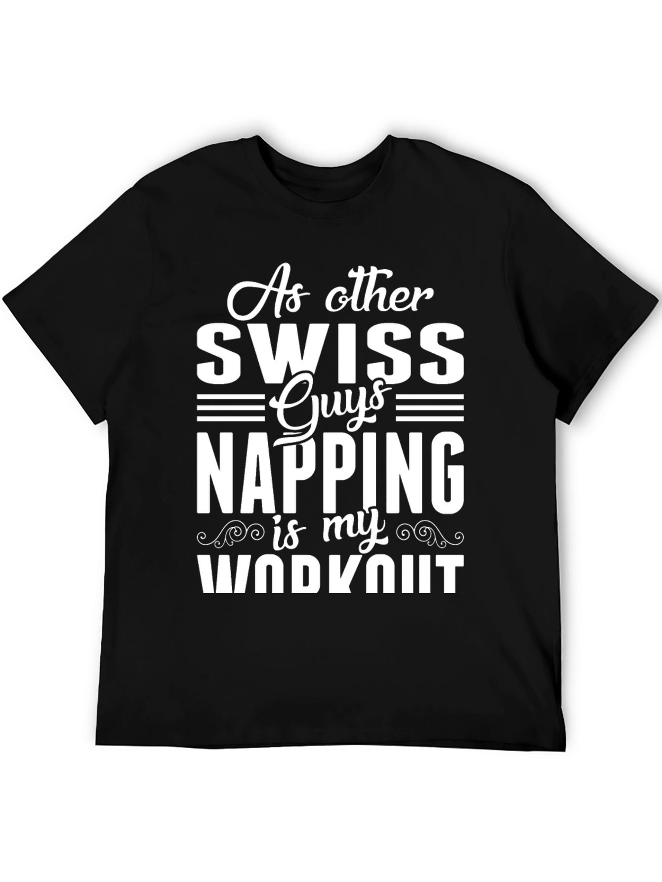 Black Funny Swiss Guys Napping is My Workout T-Shirt view 5