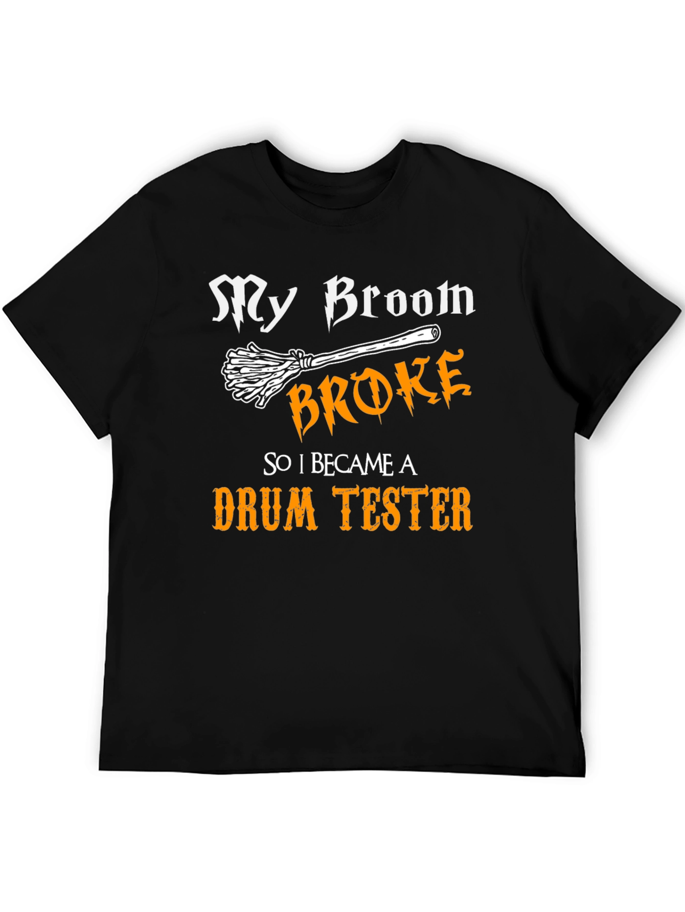 Black My Broom Broke Drum Tester Graphic Tee view 5