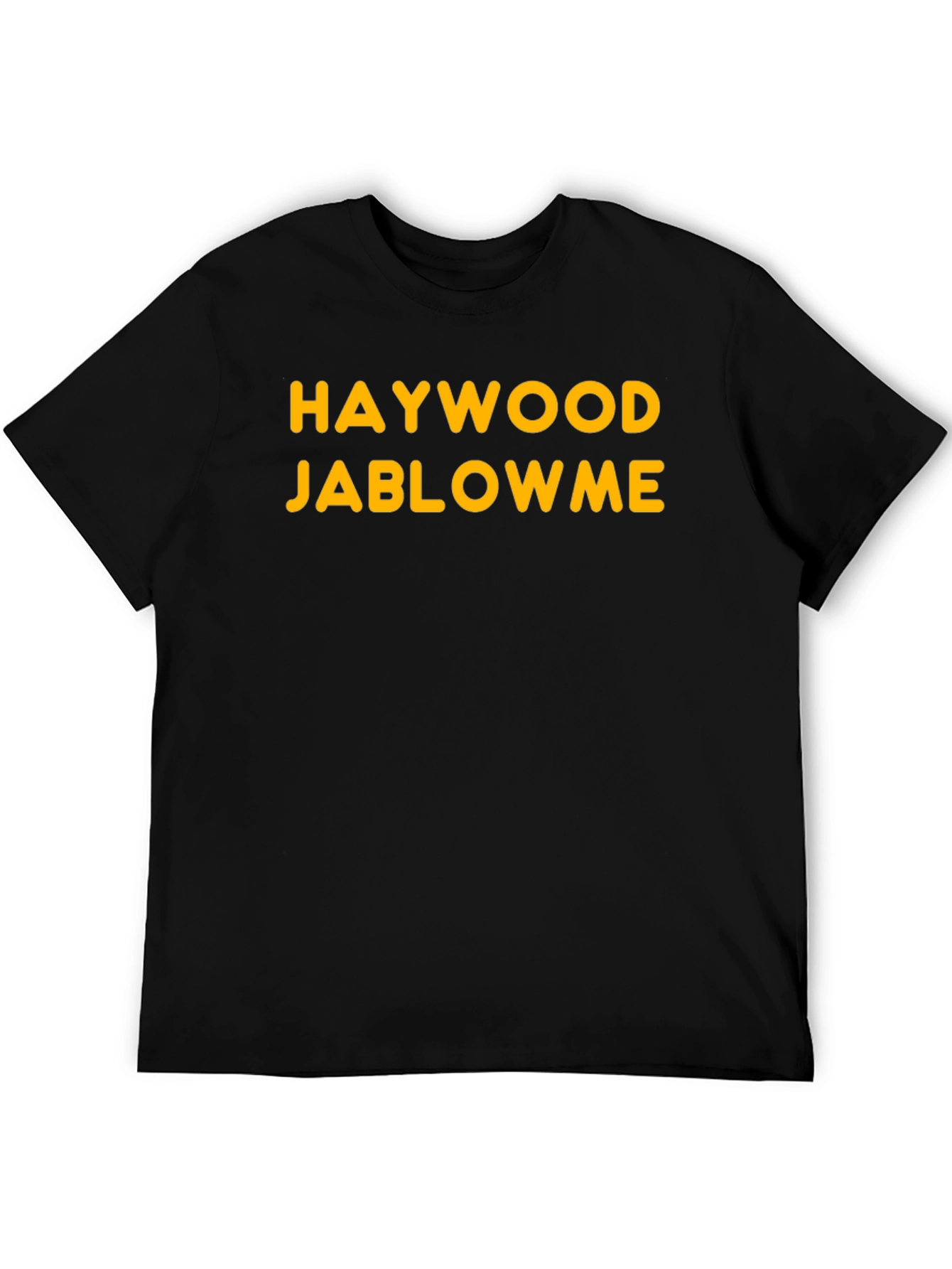 Black Haywood Jablowme Funny Black Graphic T-Shirt view 5