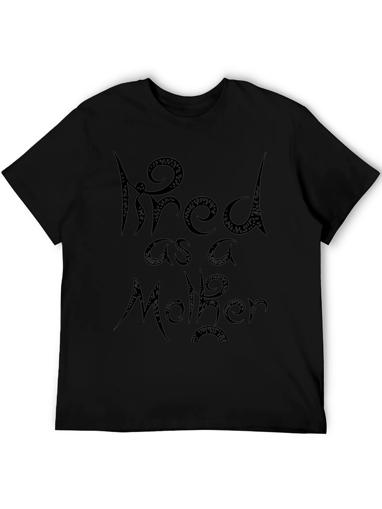 Black Tired as a Mother Black Graphic Tee view 5