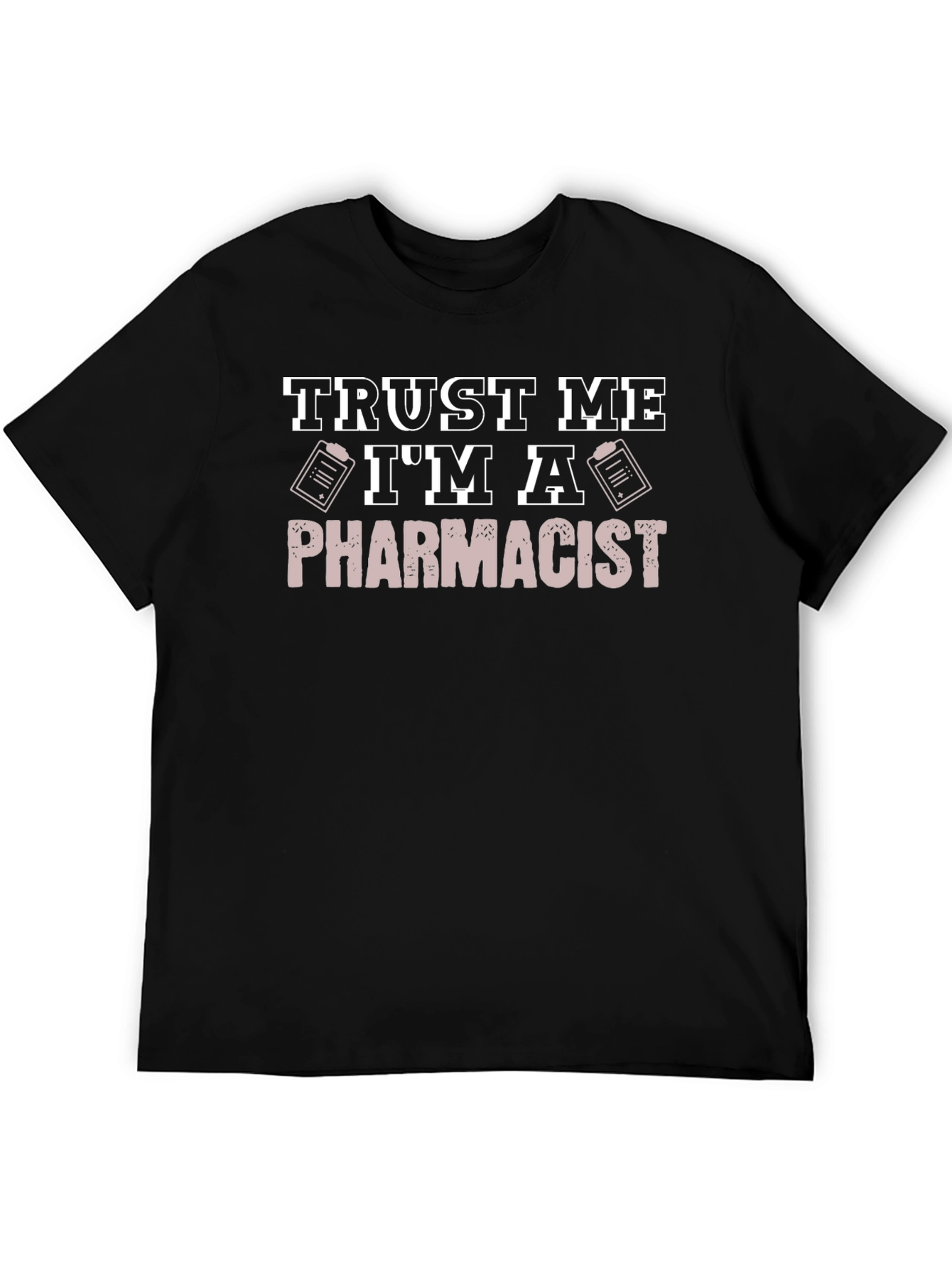 Black Trust Me I'm A Pharmacist T-Shirt - Funny Gift view 5