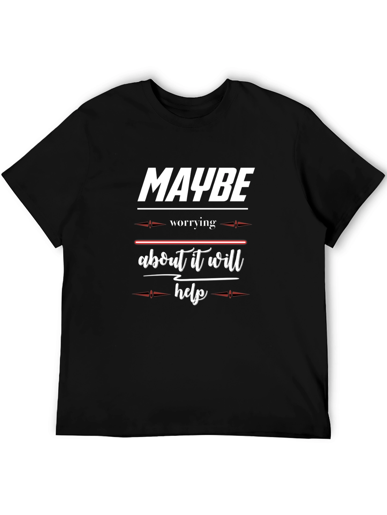 Black Funny "Maybe Worrying About It Will Help" Black T-Shirt view 5