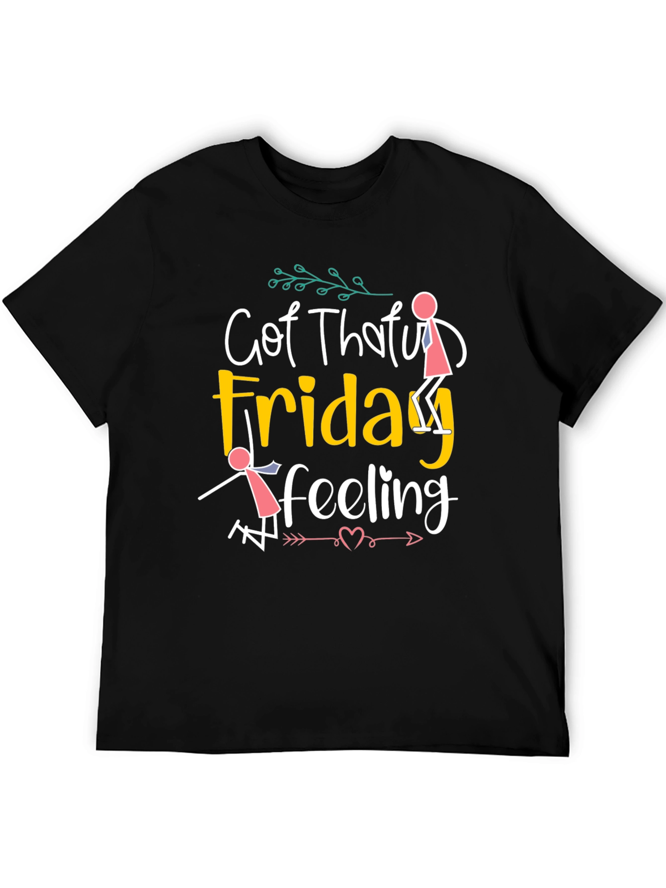 Black Got That Friday Feeling T-Shirt view 5